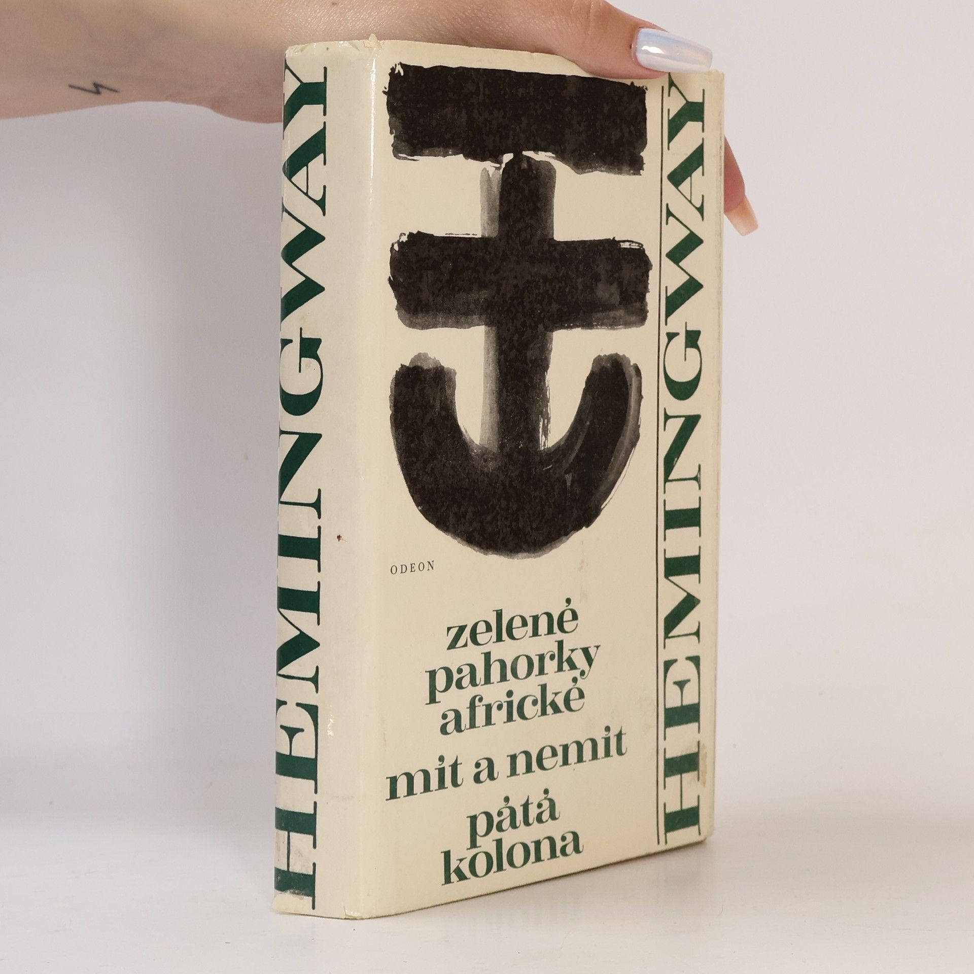 Ernest Hemingway Zelené pahorky africké. Mít a nemít. Pátá kolona
