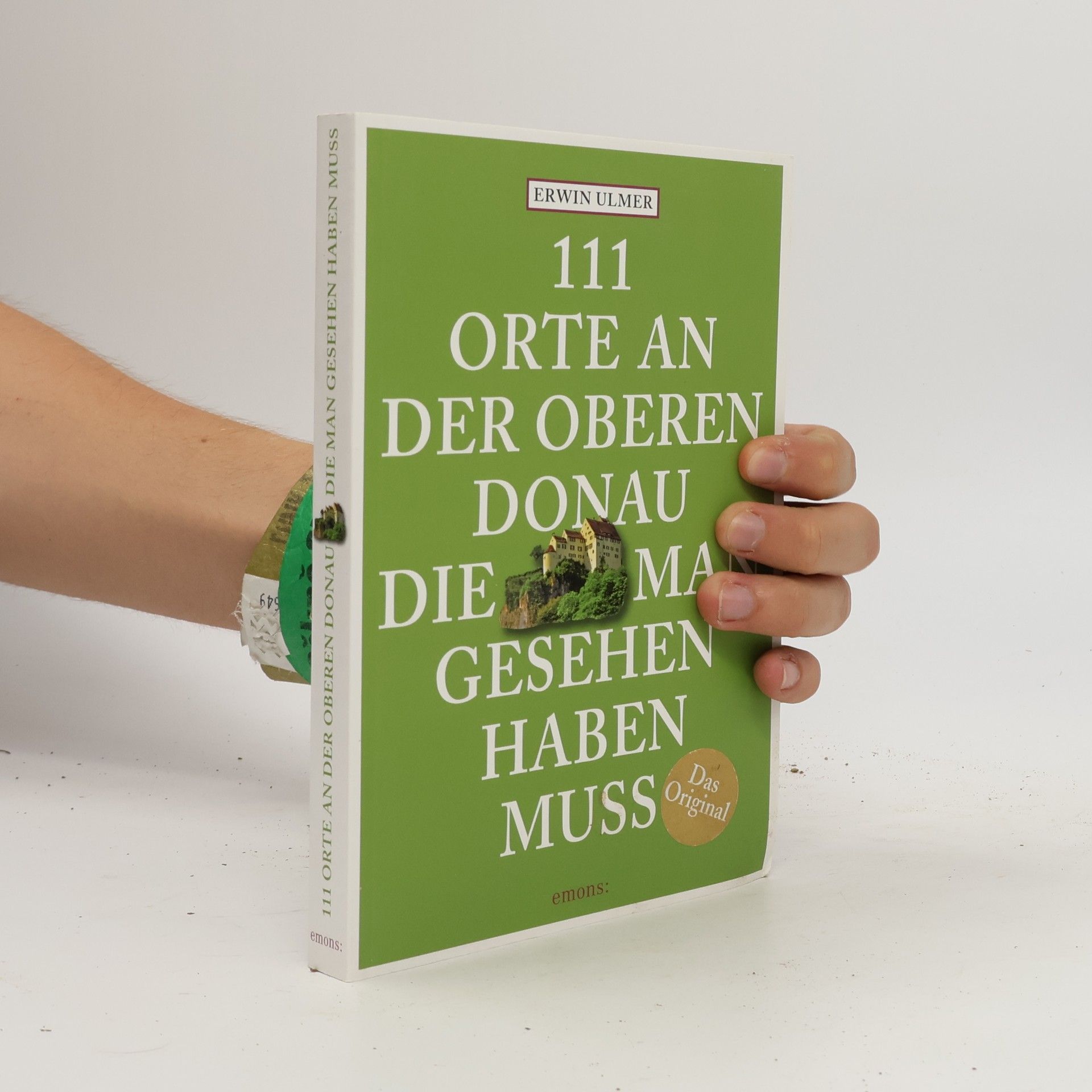 Erwin Ulmer 111 Orte an der oberen Donau, die man gesehen haben muss