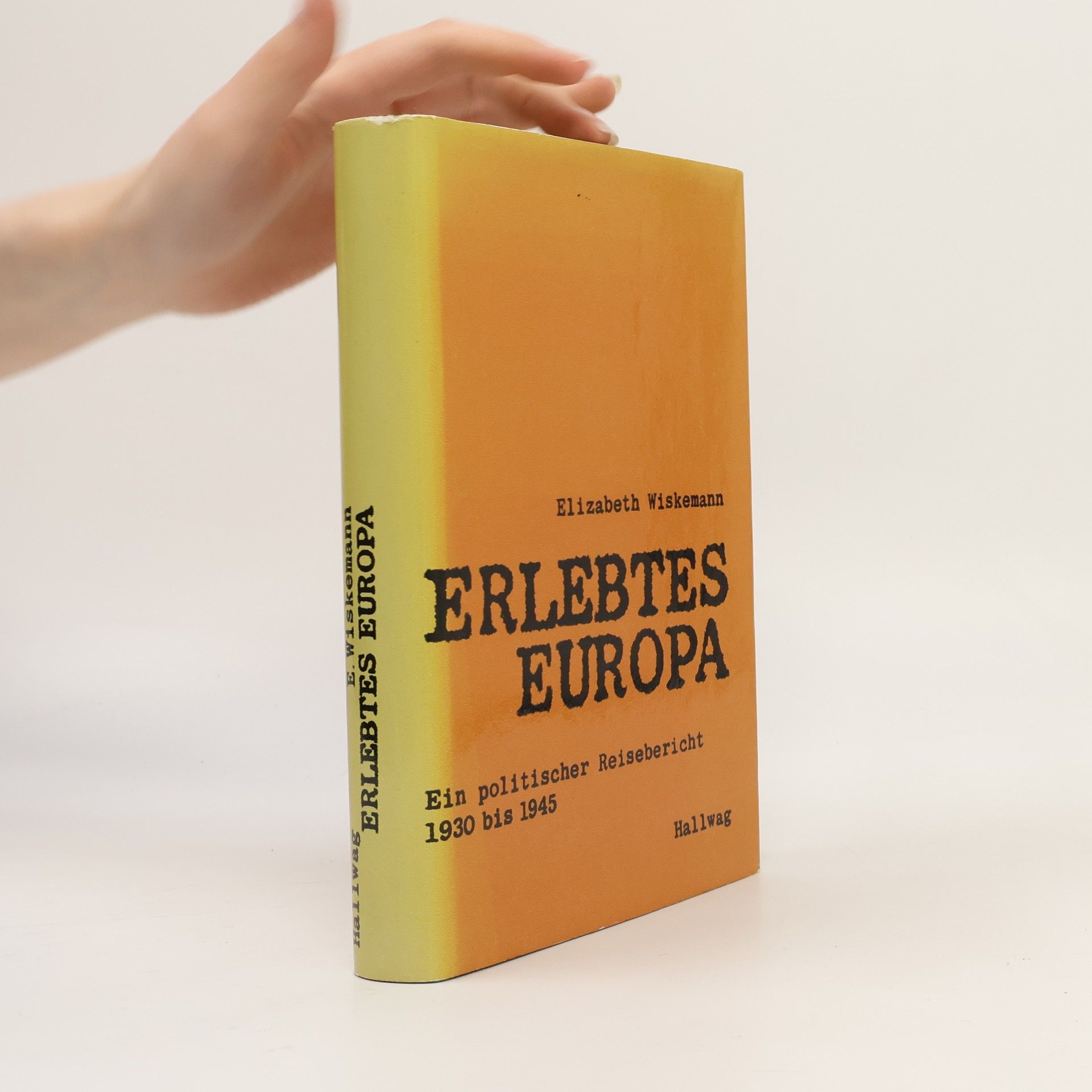 Elizabeth Wiskemann Erlebtes Europa