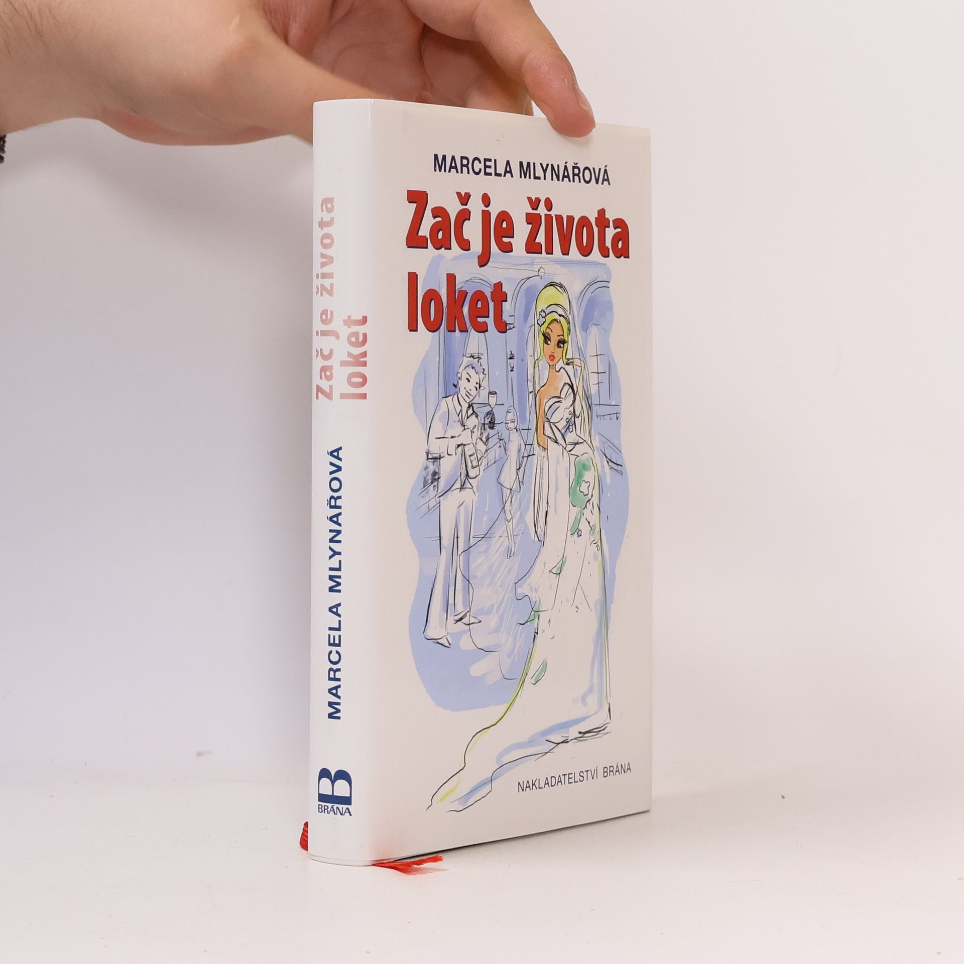 Marcela Mlynářová Zač je života loket