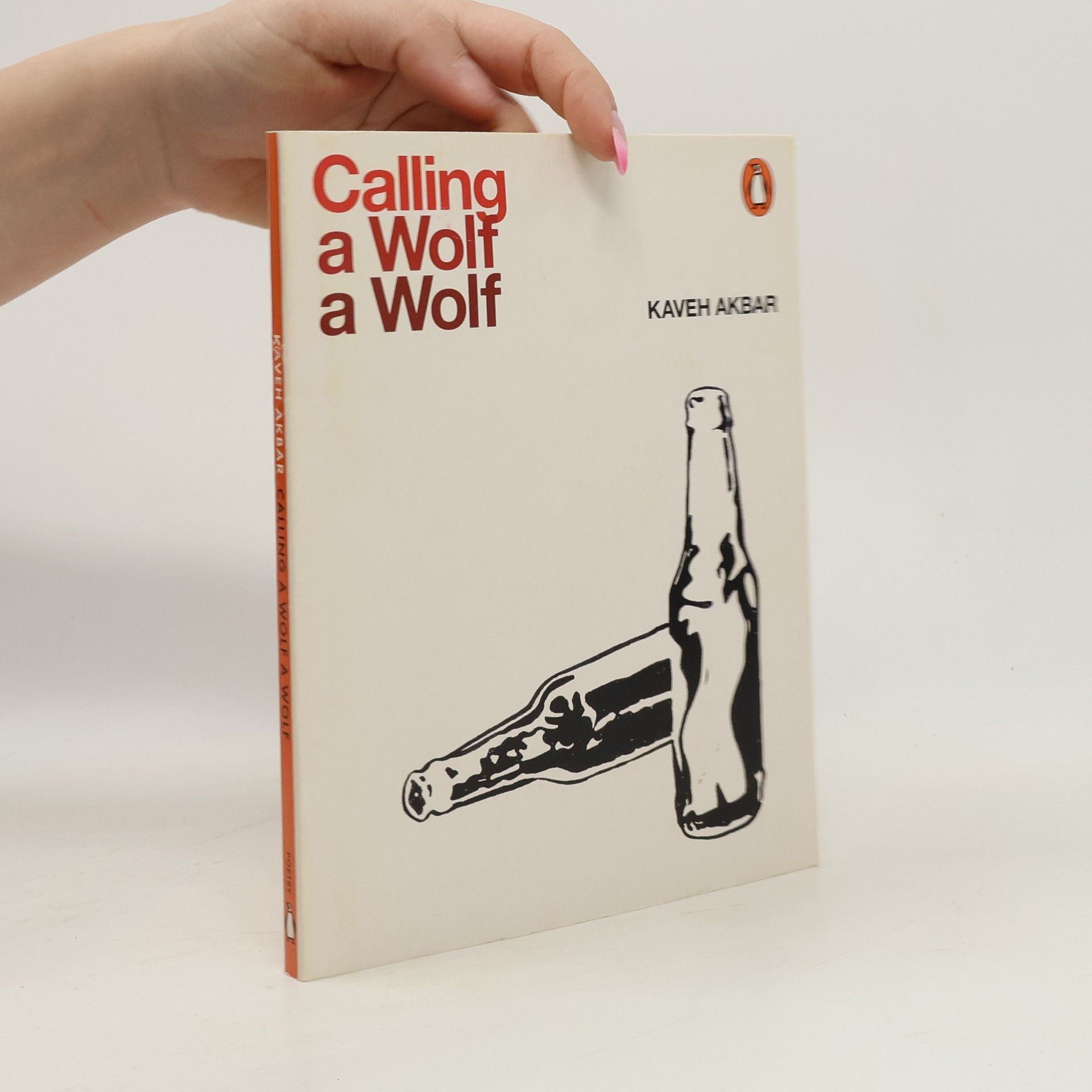 Kaveh Akbar Calling a Wolf a Wolf