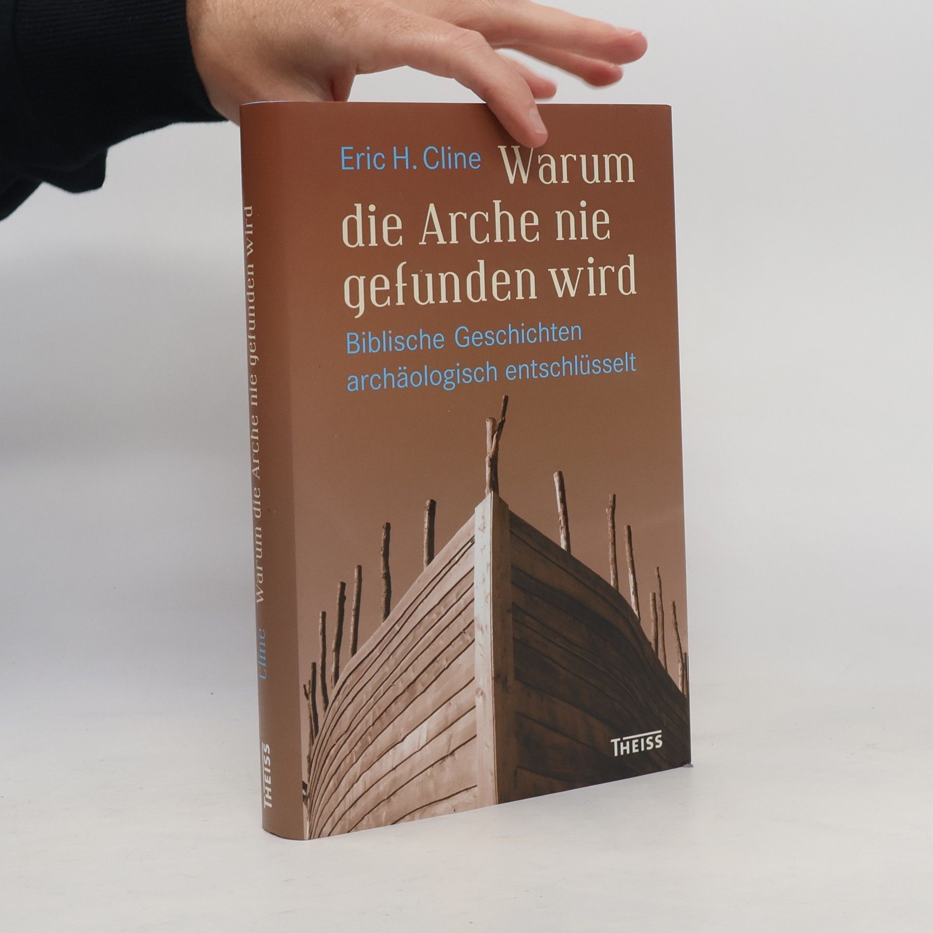 Eric H. Cline Warum die Arche nie gefunden wird