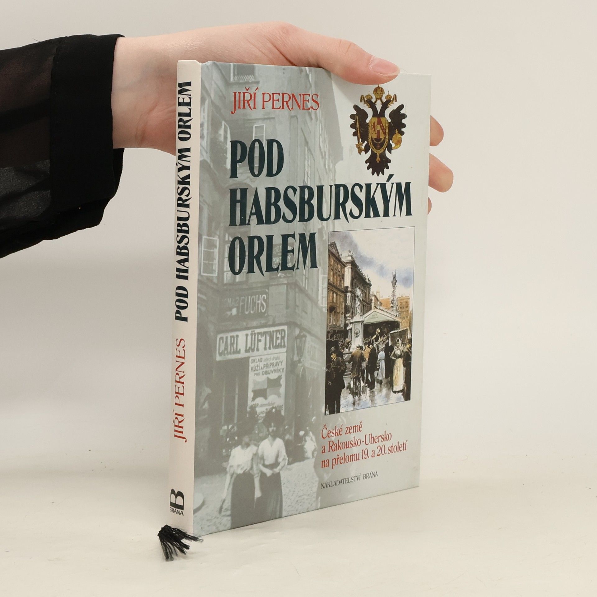 Jiří Pernes Pod habsburským orlem