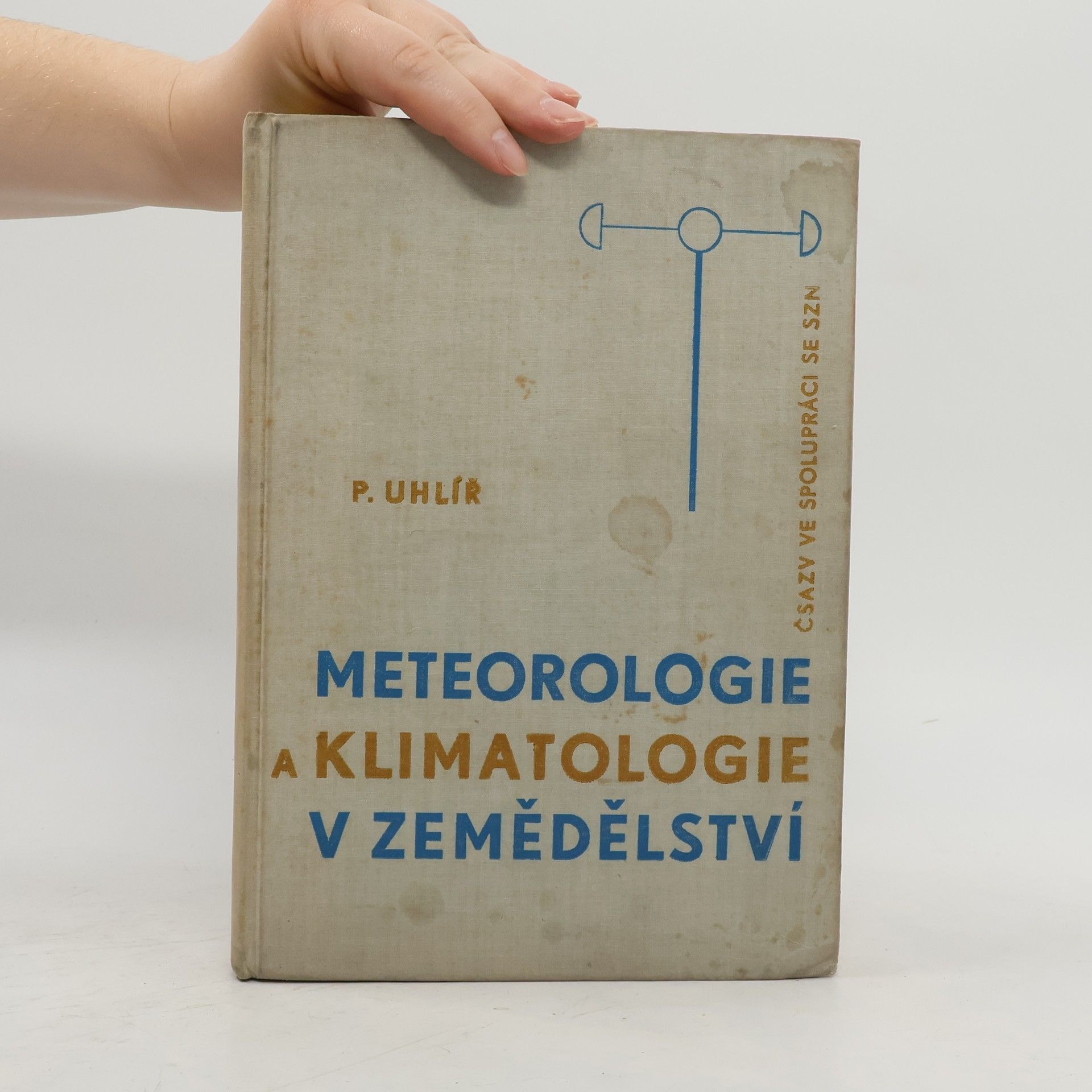 Pavel Uhlíř Meteorologie a klimatologie v zemědělství