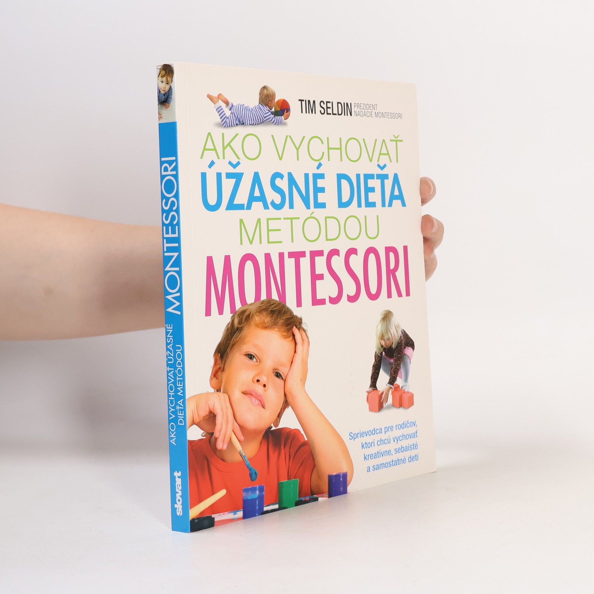 Tim Seldin Ako vychovať úžasné dieťa metódou Montessori