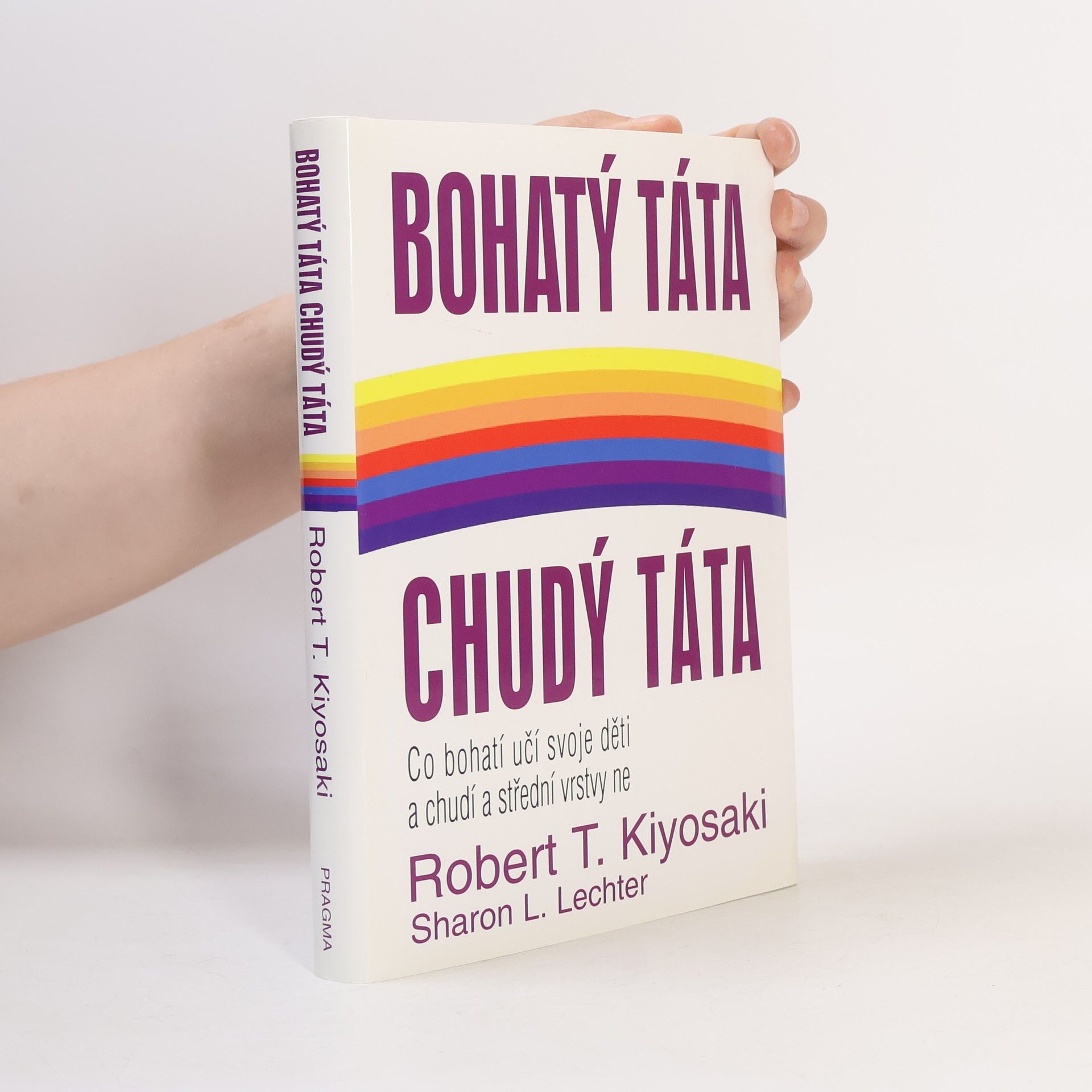 Robert T. Kiyosaki Bohatý táta, chudý táta