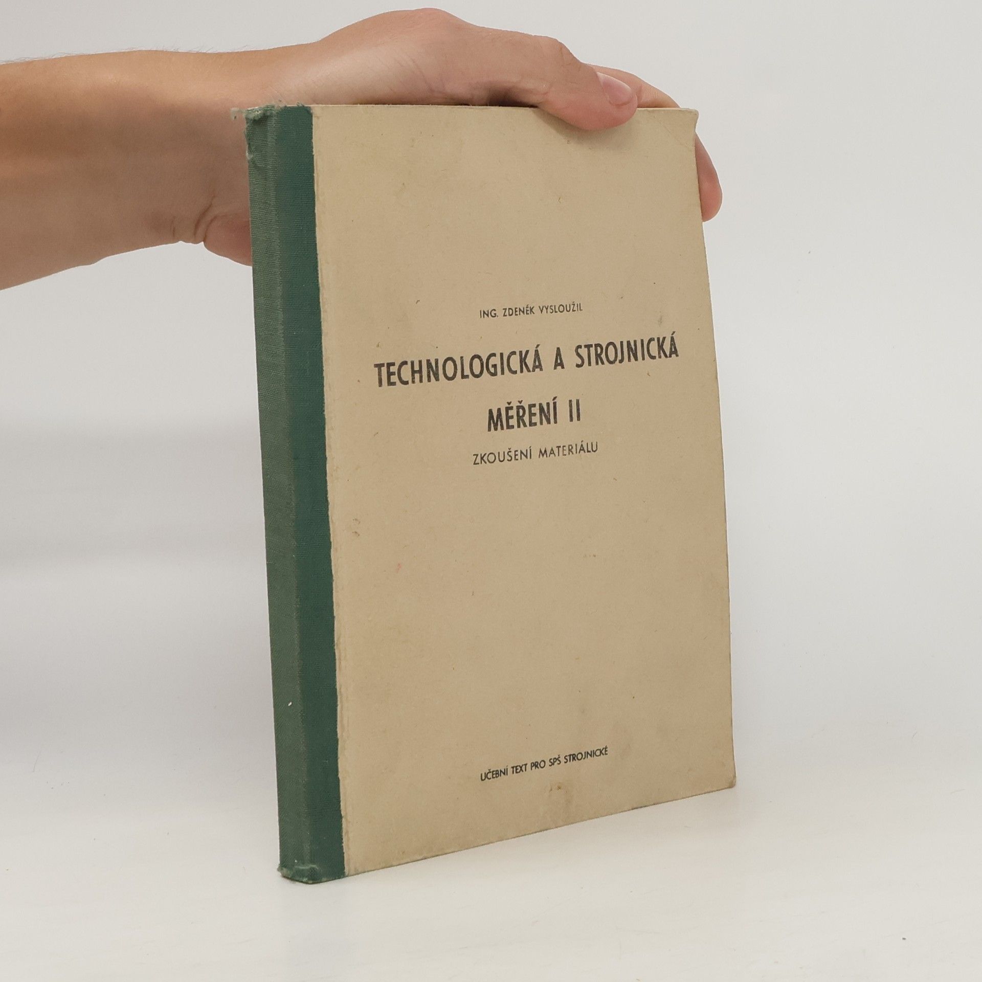 Zdeněk Vysloužil Technologická a strojnická měření III