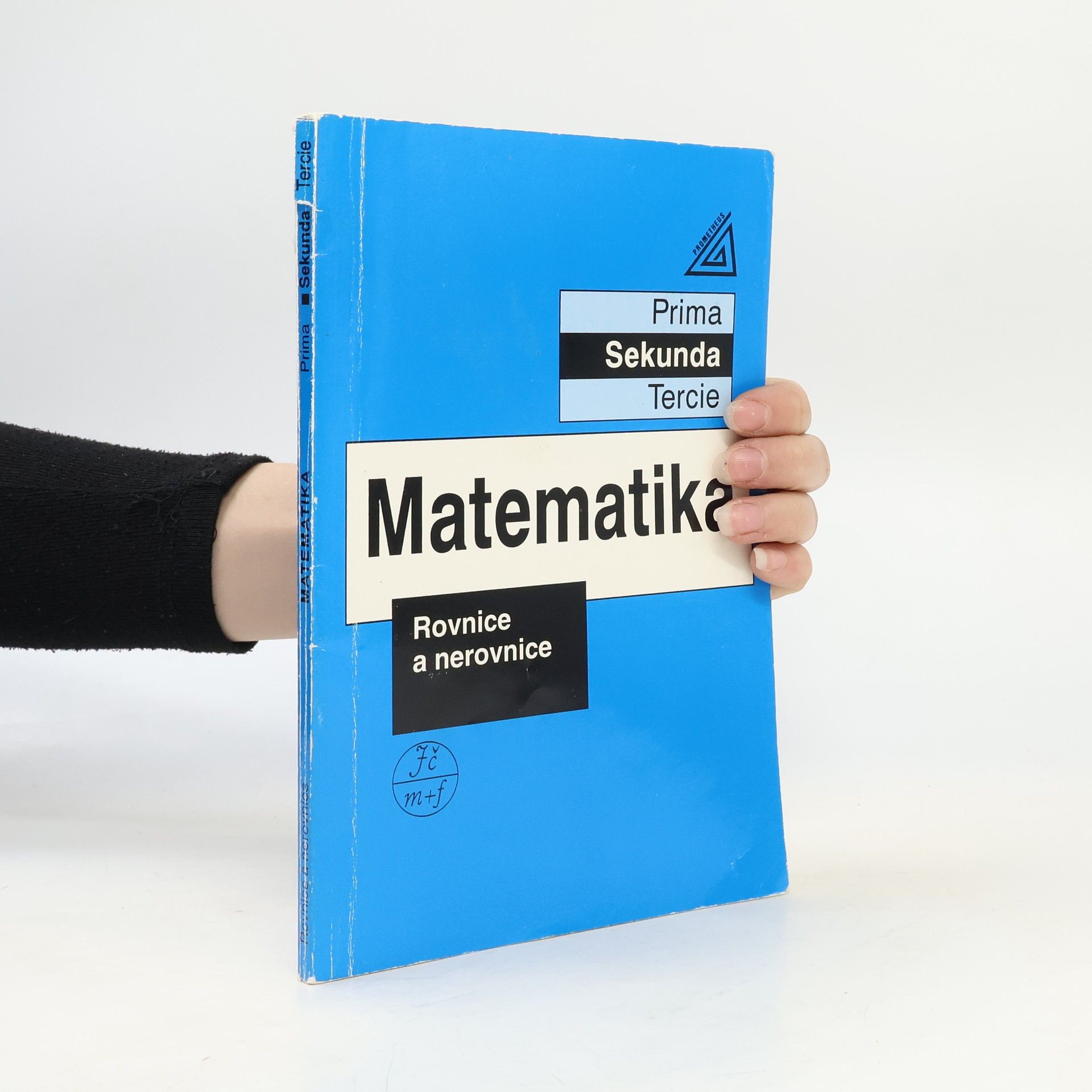 Jiří Mikulčák Matematika. Tercie, Rovnice a nerovnice