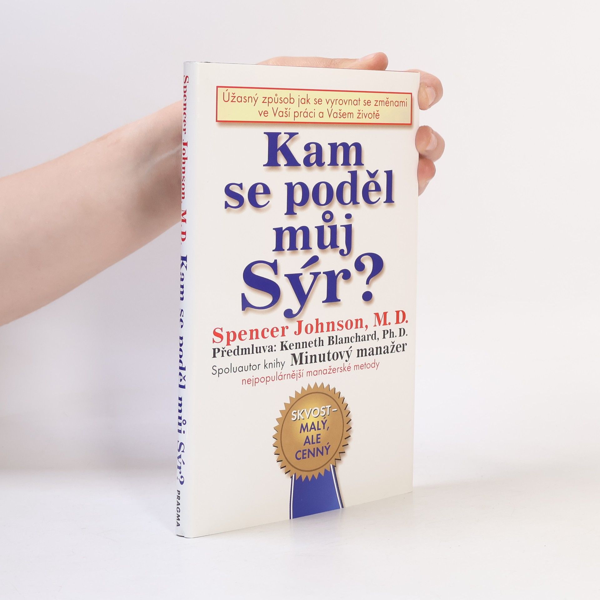 Spencer Johnson Kam se poděl můj sýr?