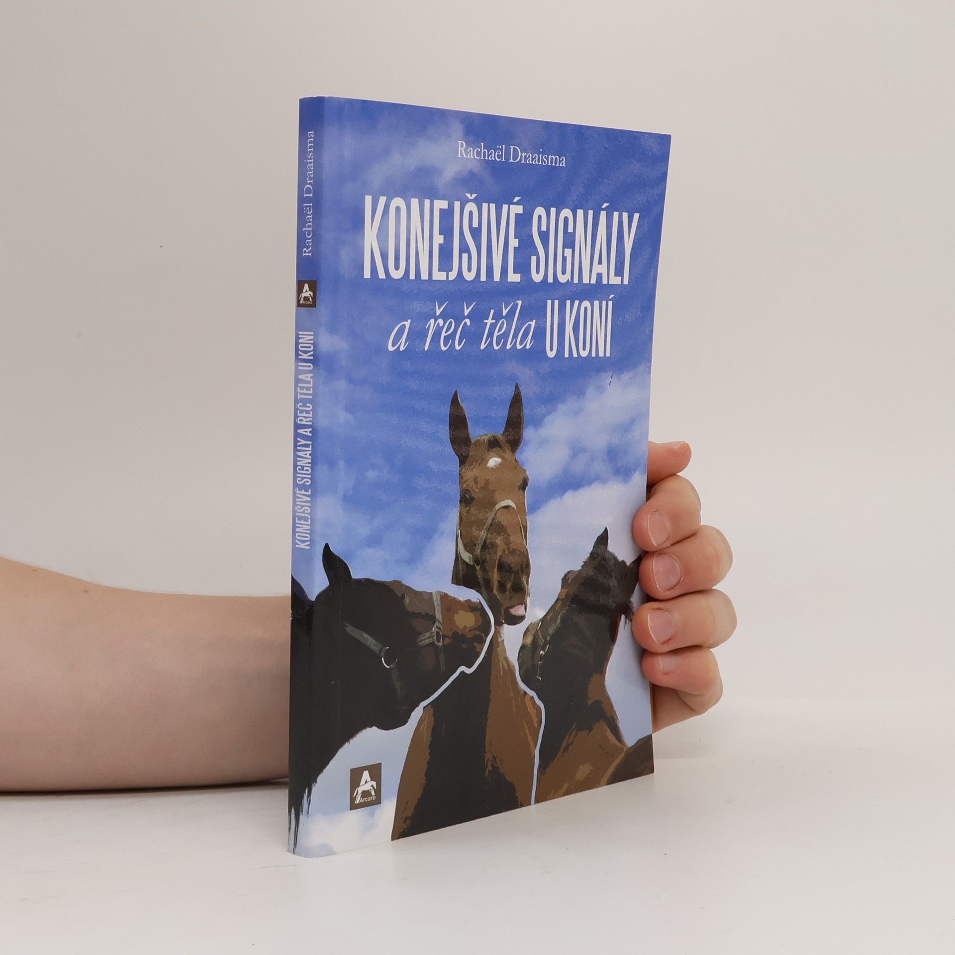 Rachaël Draaisma Konejšivé signály a řeč těla u koní