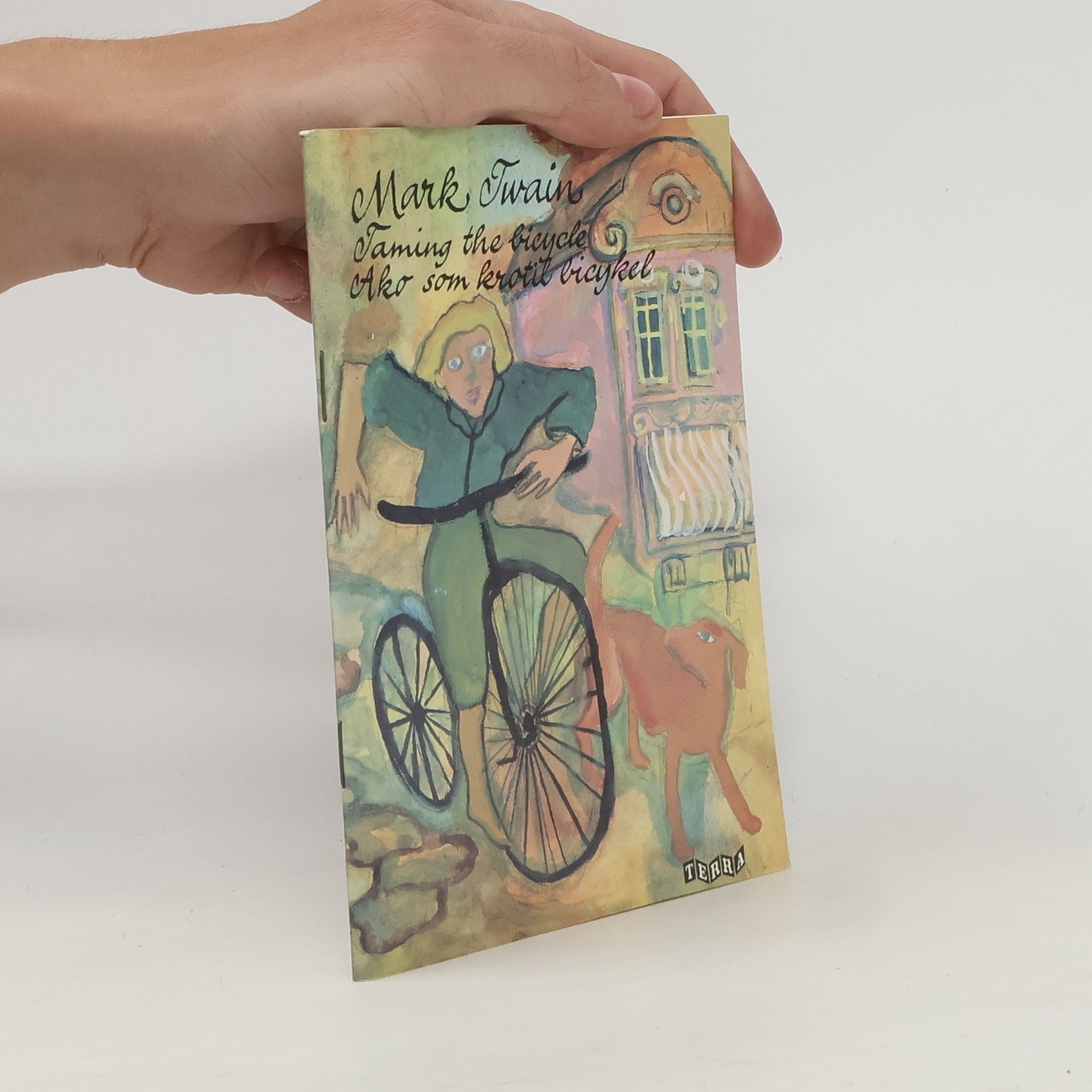 Mark Twain Taming the Bicycle. Ako som krotil bicykel