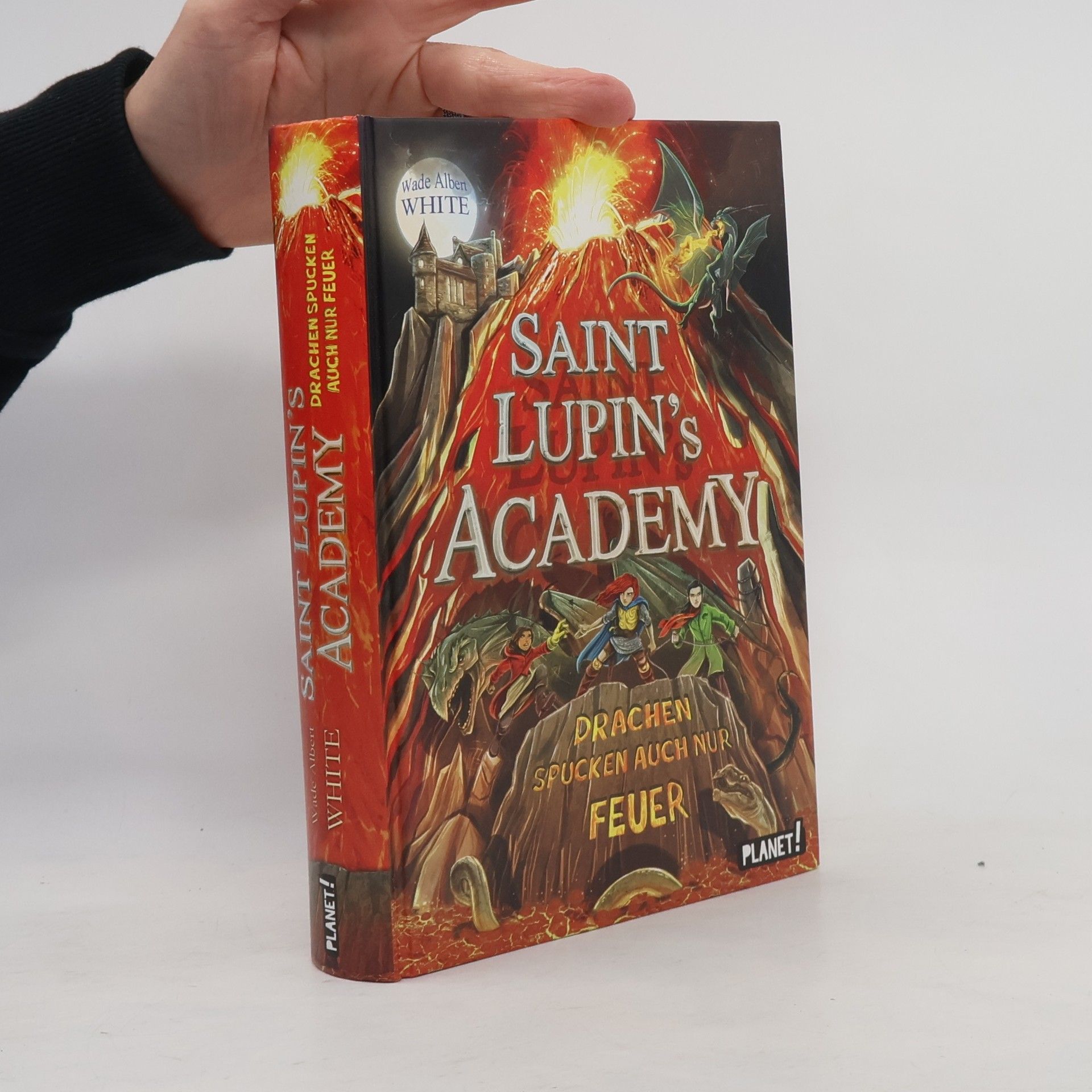 Wade Albert White Saint Lupin ́s Academy. Drachen spucken auch nur Feuer