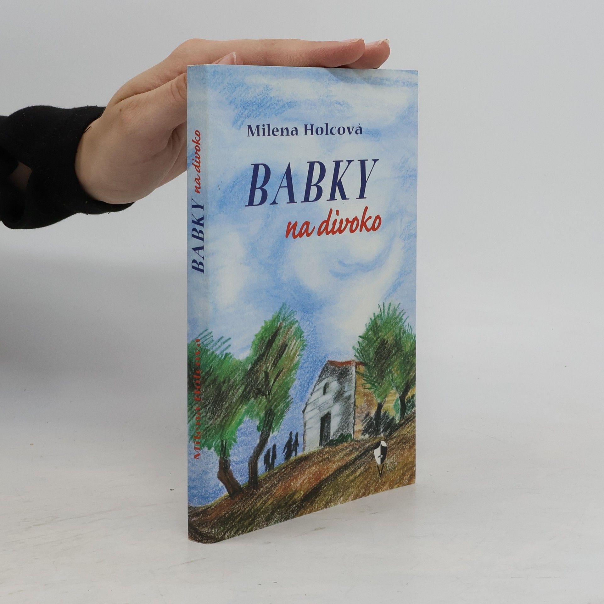 Holcová Milena Babky na divoko