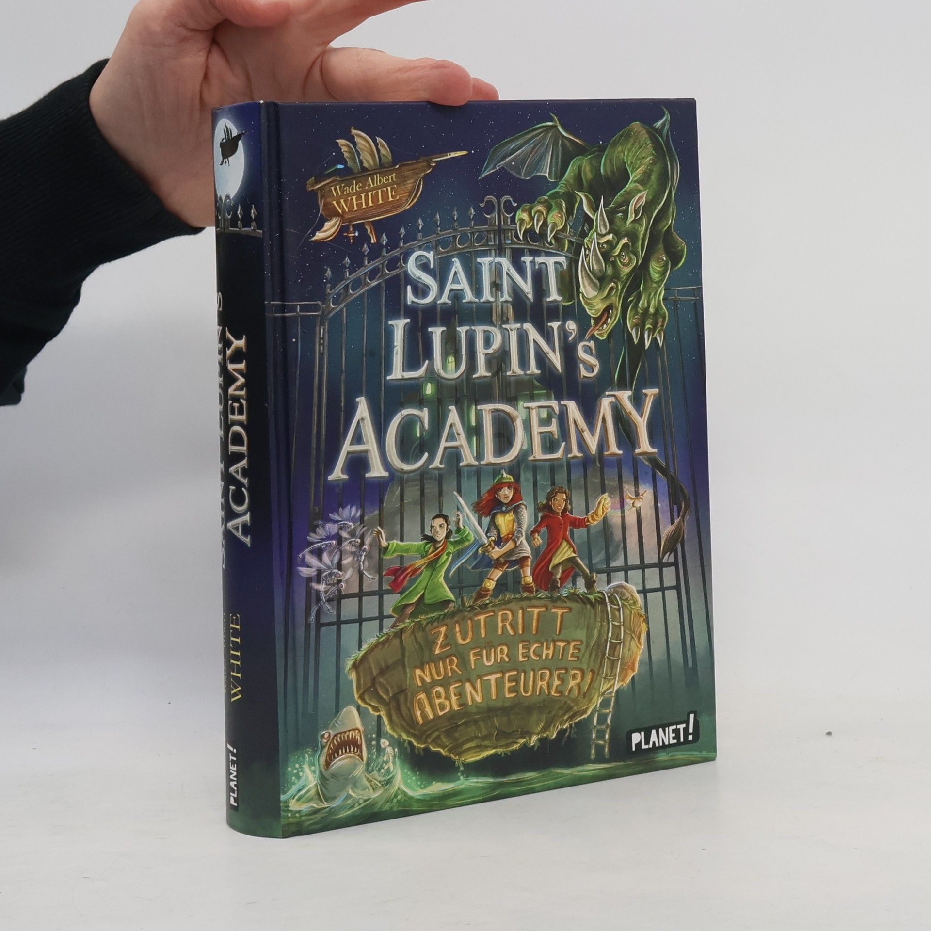 Wade Albert White Saint Lupin´s Academy - Zutritt nur für echte Abenteurer!