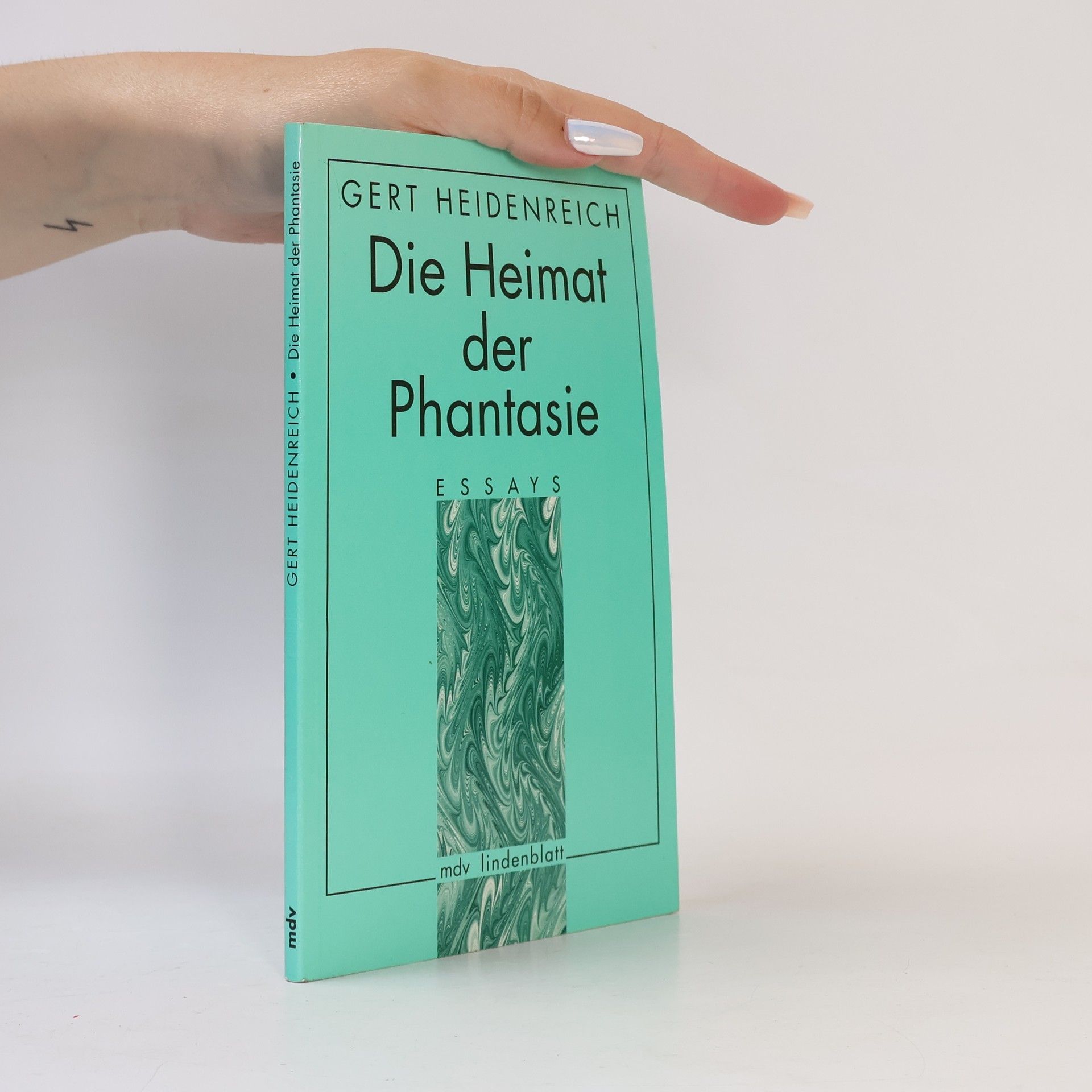 Gert Heidenreich Die Heimat der Phantasie