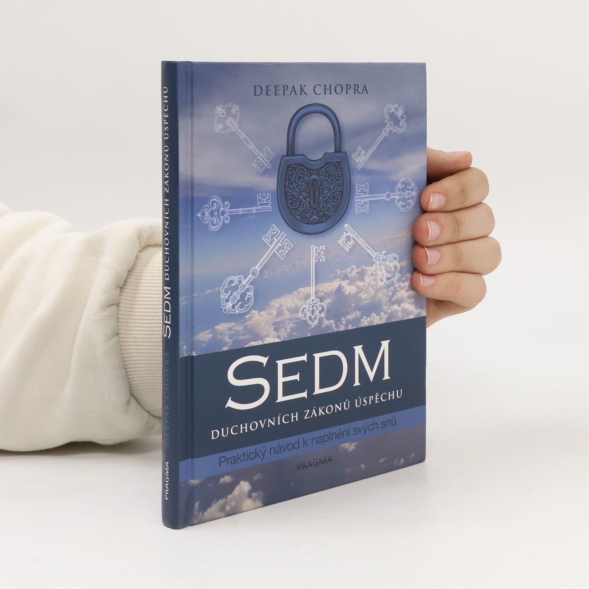 Deepak Chopra Sedm duchovních zákonů úspěchu