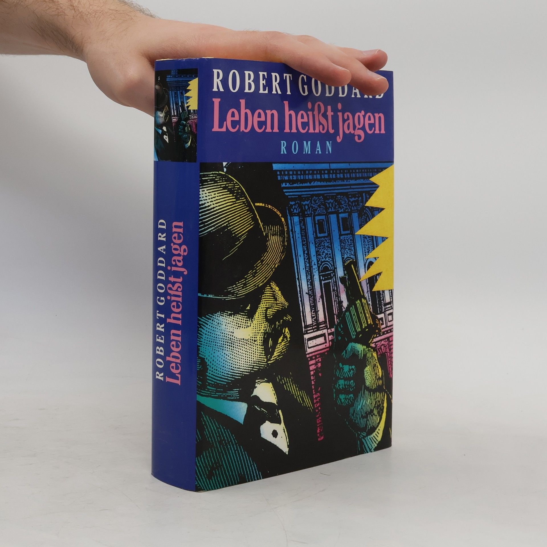 Robert Goddard Leben heißt jagen