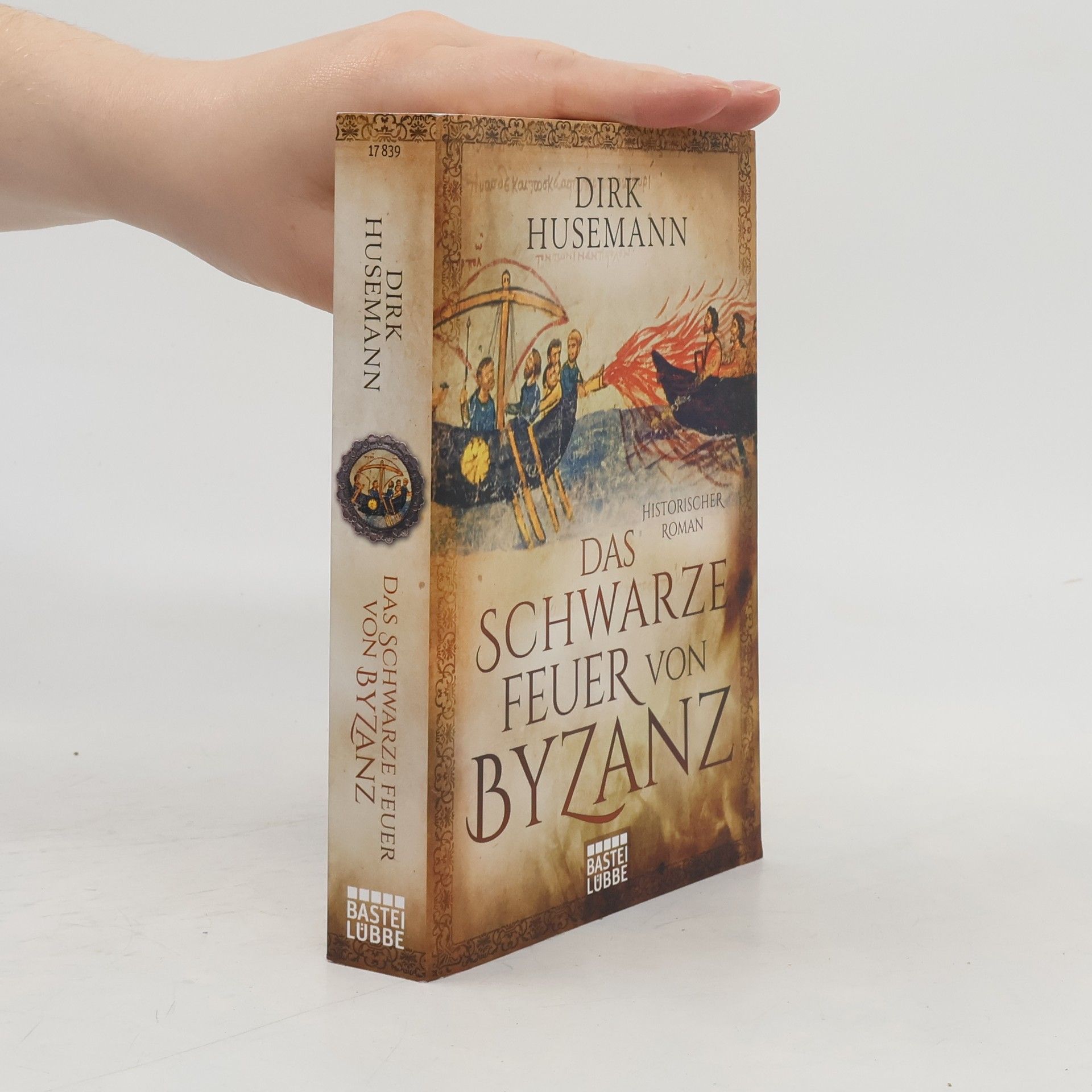 Dirk Husemann Das schwarze Feuer von Byzanz