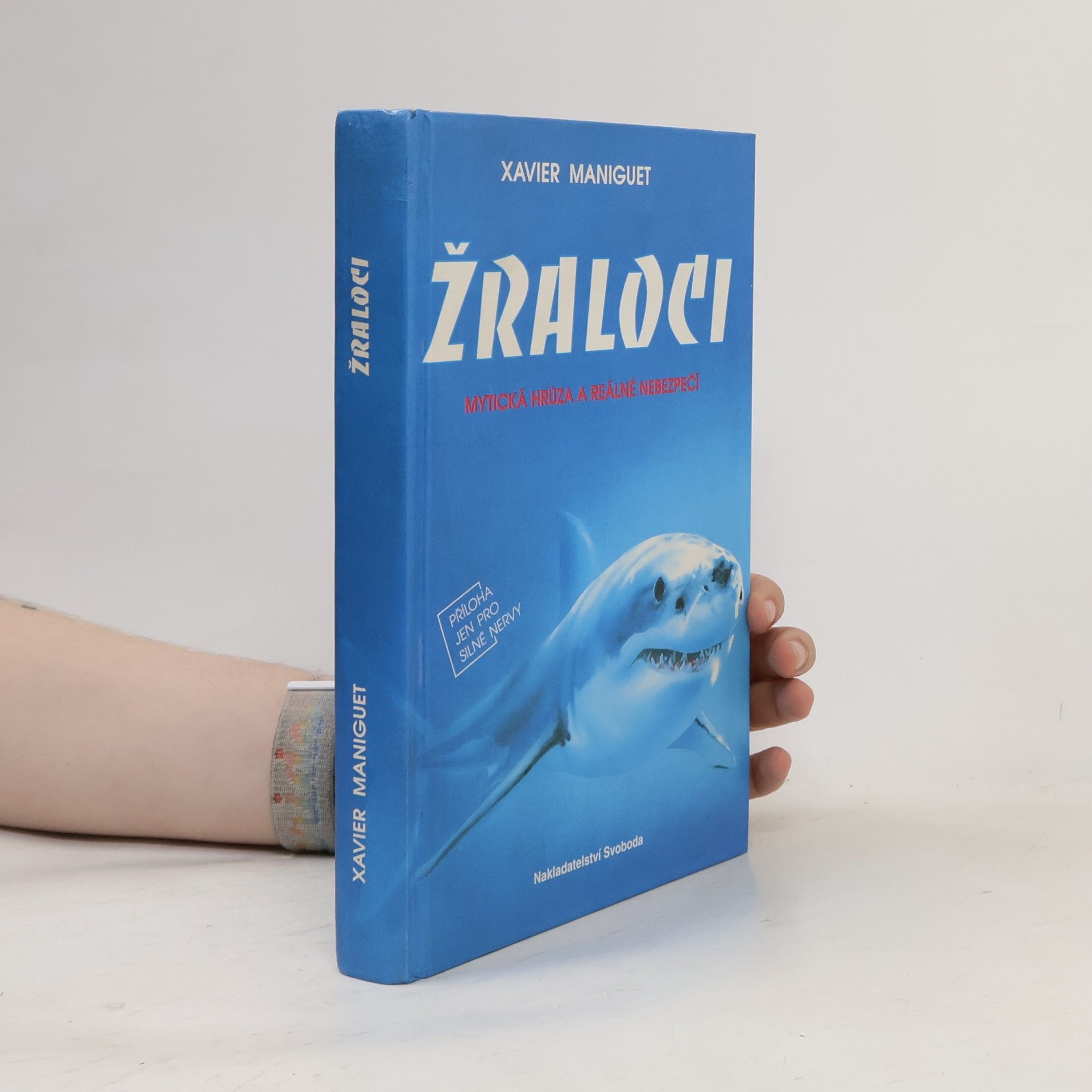 Žraloci. Mytická hrůza a reálné nebezpečí