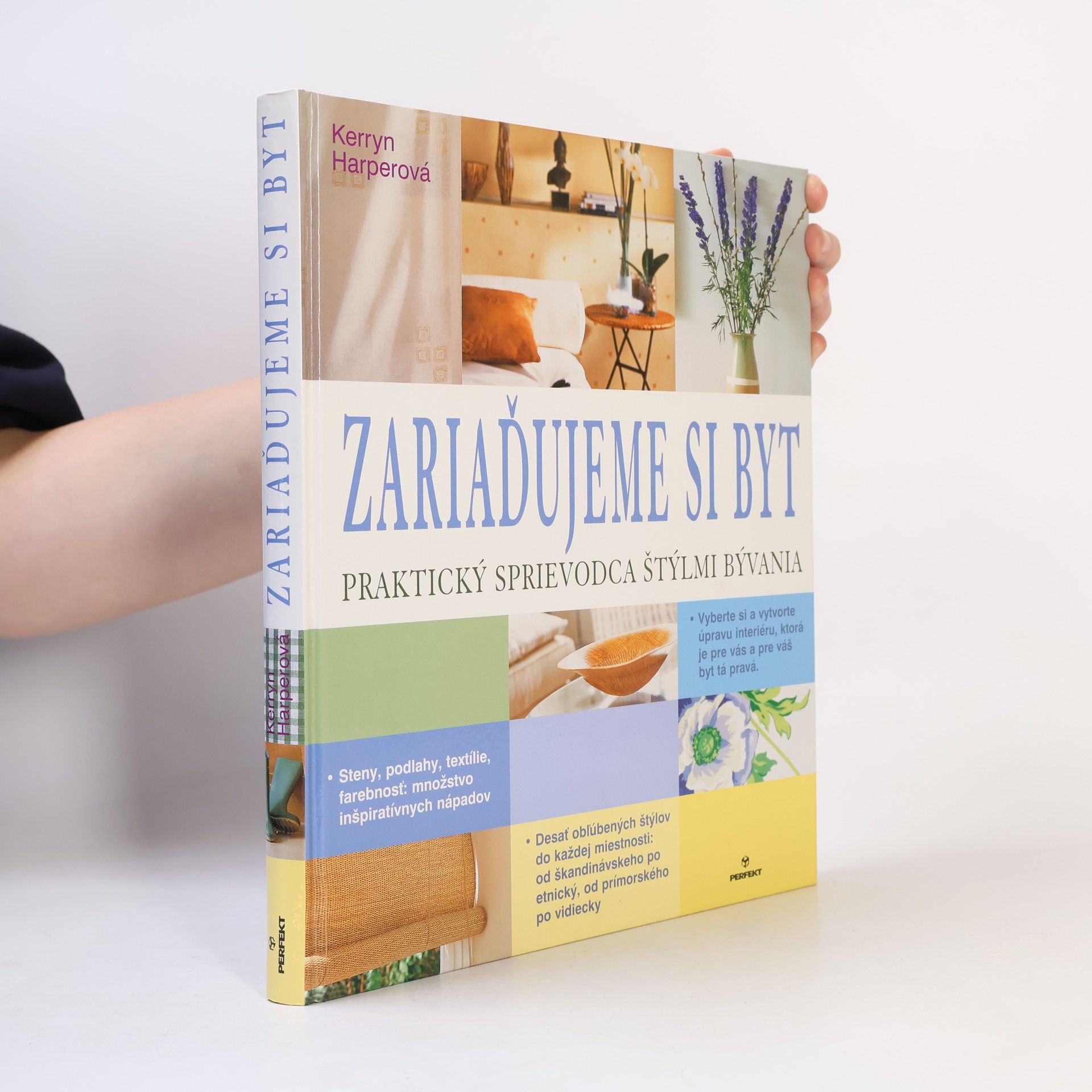 Kerryn Harper Zariaďujeme si byt. Praktický sprievodca štýlmi bývania