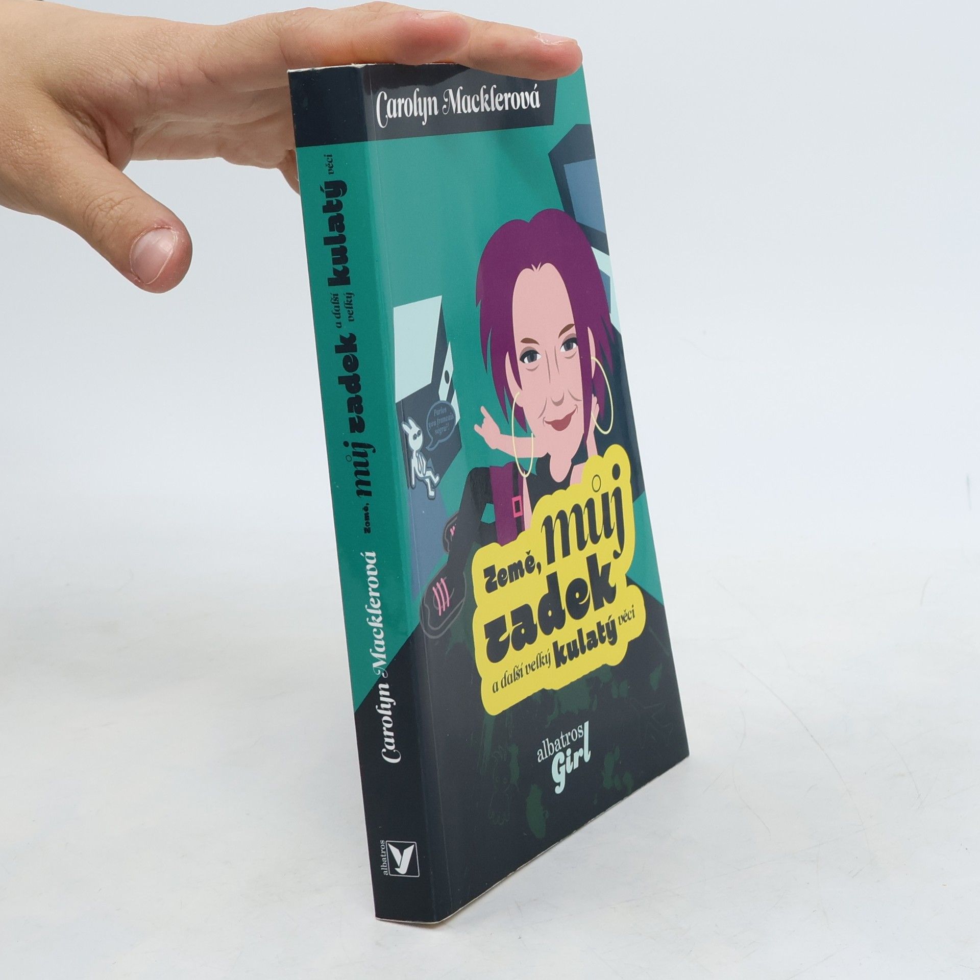 Carolyn Mackler Země, můj zadek a další velký kulatý věci
