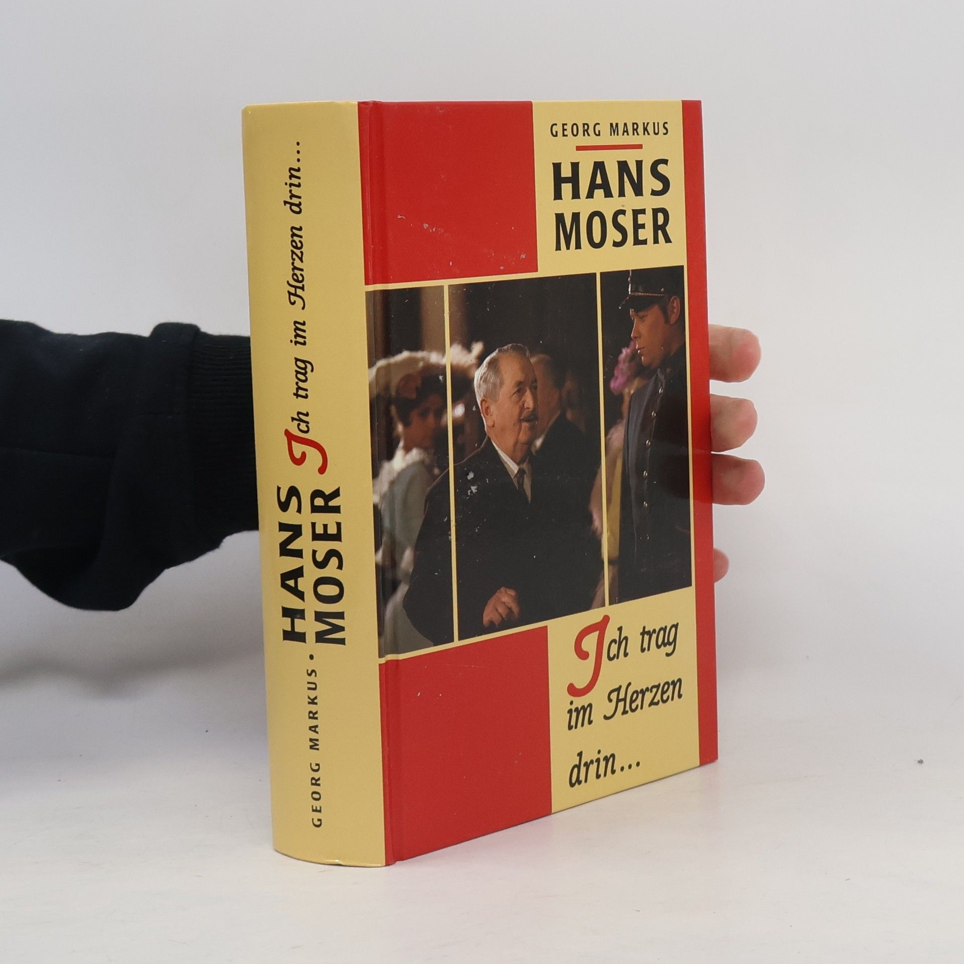 Georg Markus Hans Moser, ich trag im Herzen drin ...