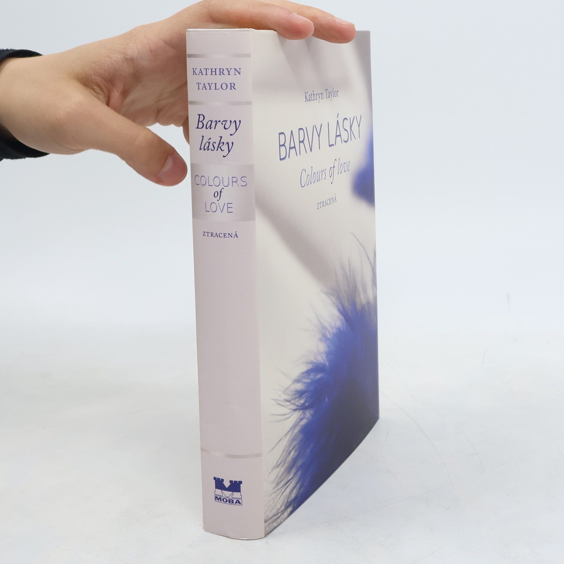 Kathryn Taylor Barvy lásky = Colours of love. Ztracená