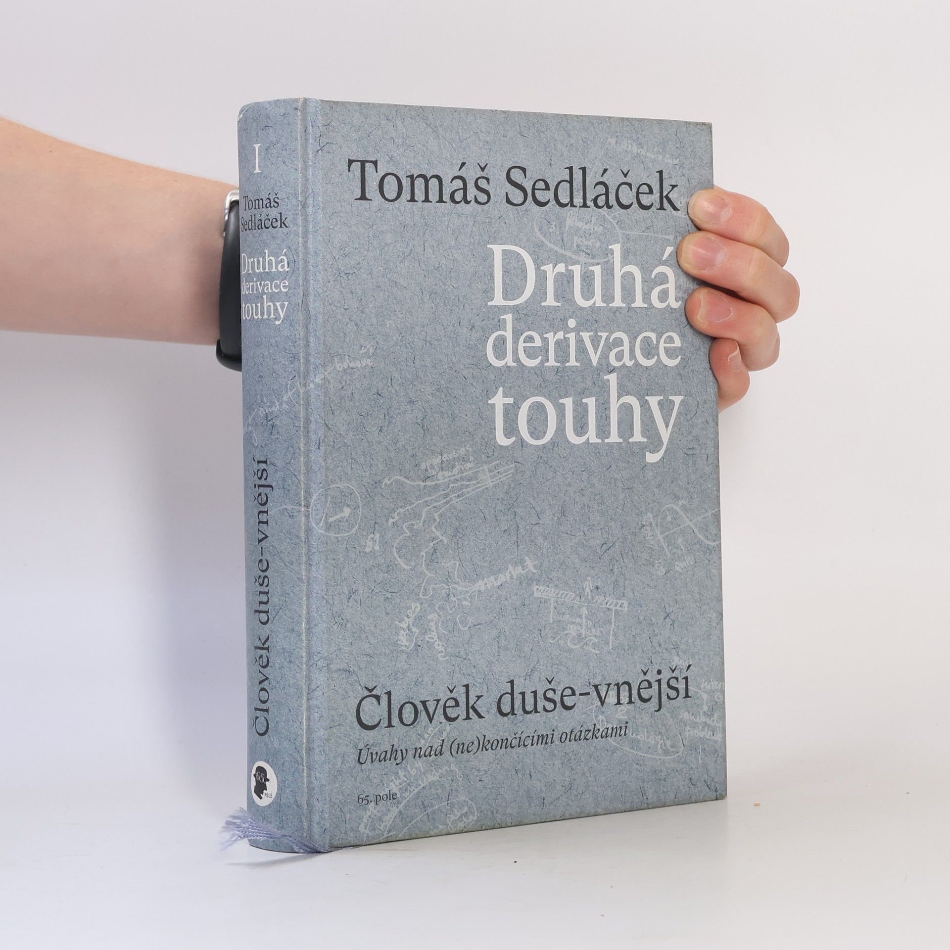 Tomáš Sedláček Druhá derivace touhy. Člověk duše-vnější
