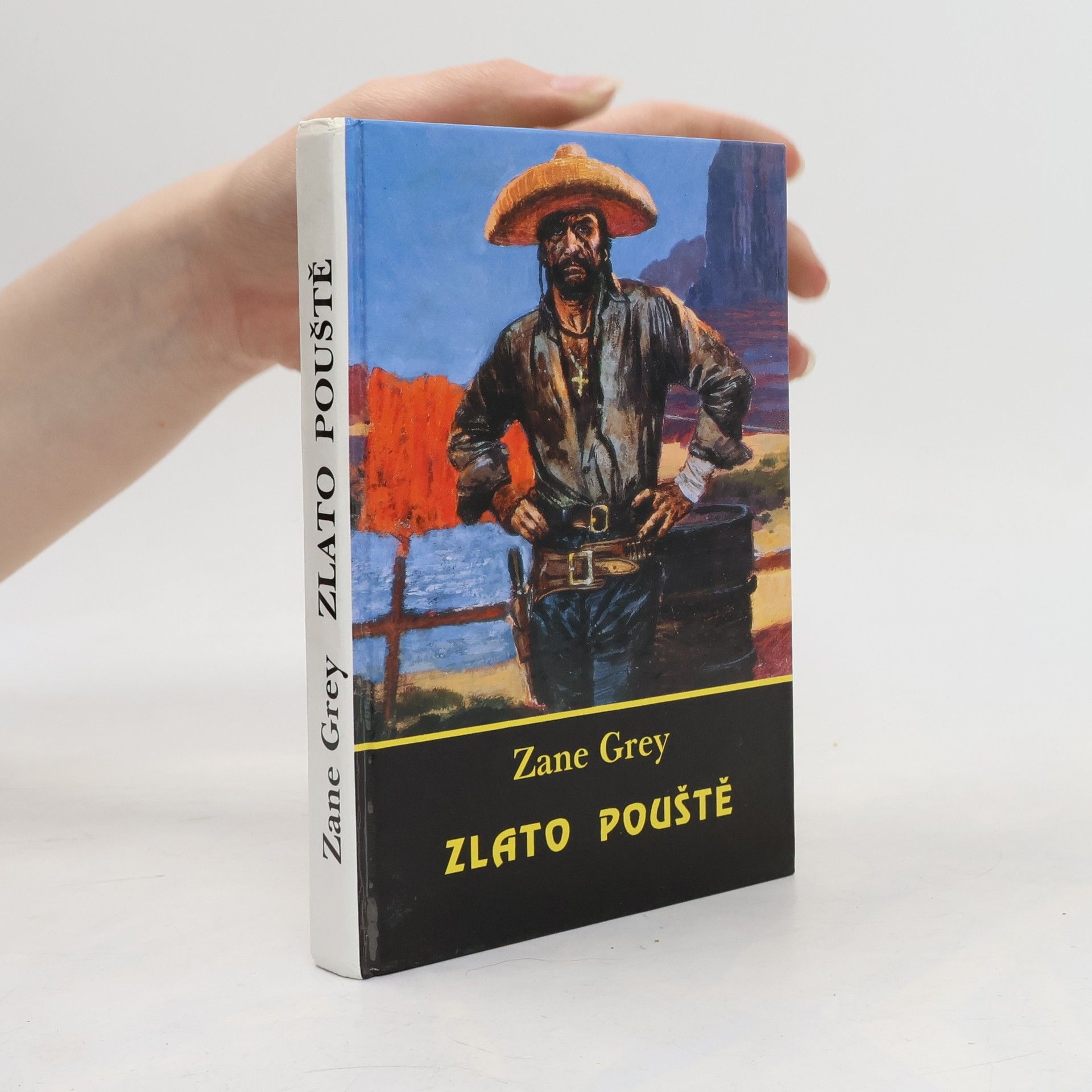 Zane Grey Zlato pouště
