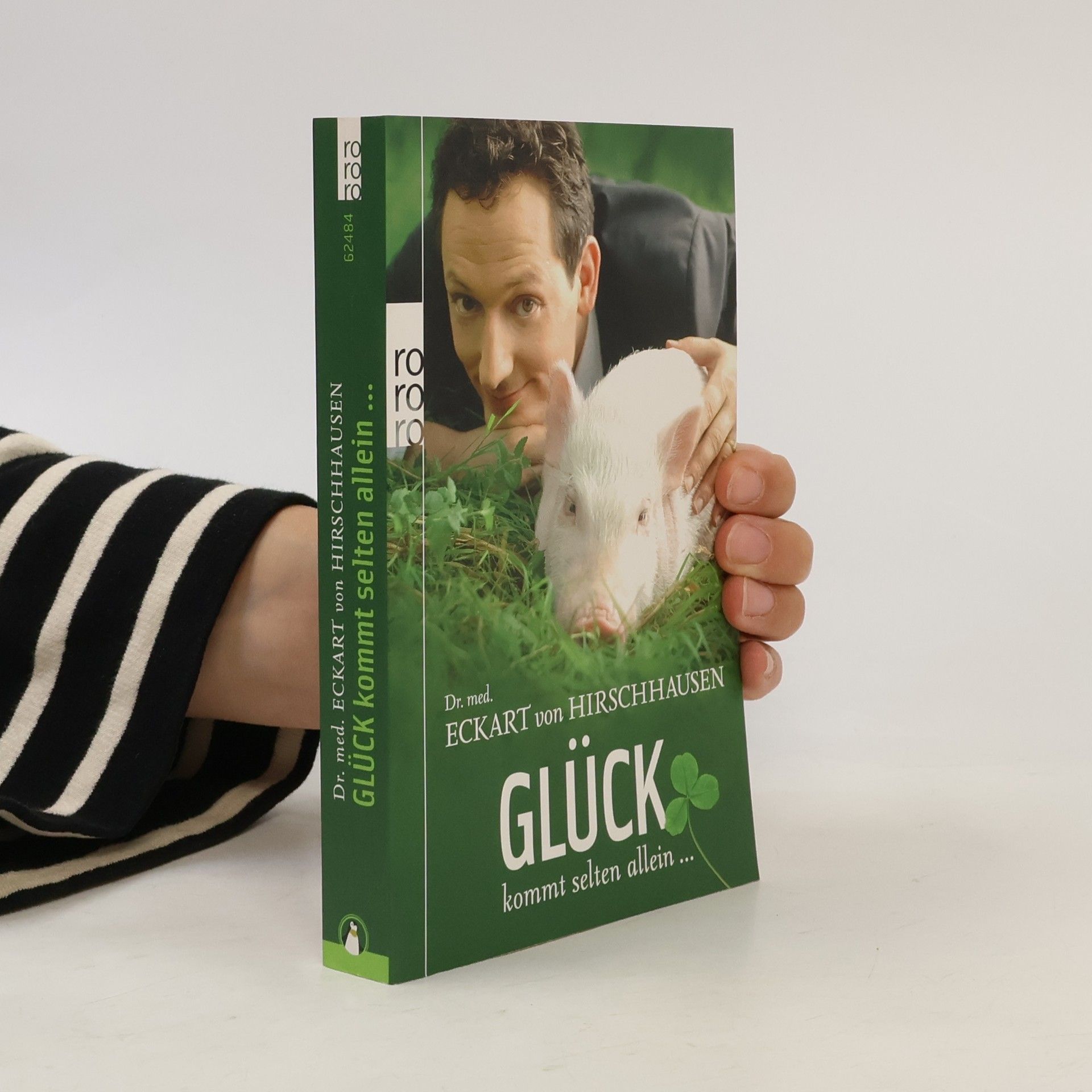 Eckart von Hirschhausen Glück kommt selten allein ...