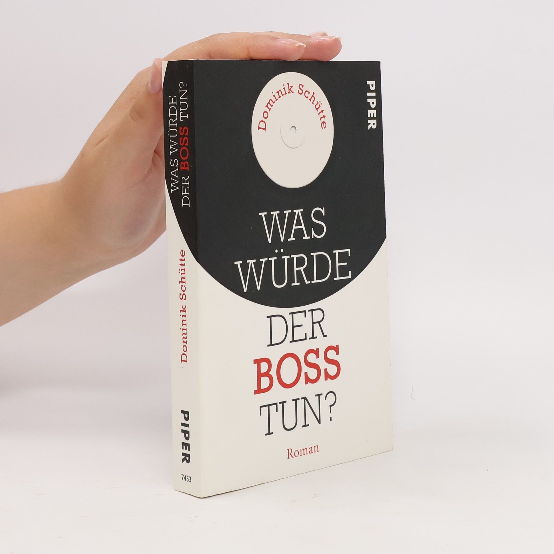 Dominik Schütte Was würde der Boss tun?