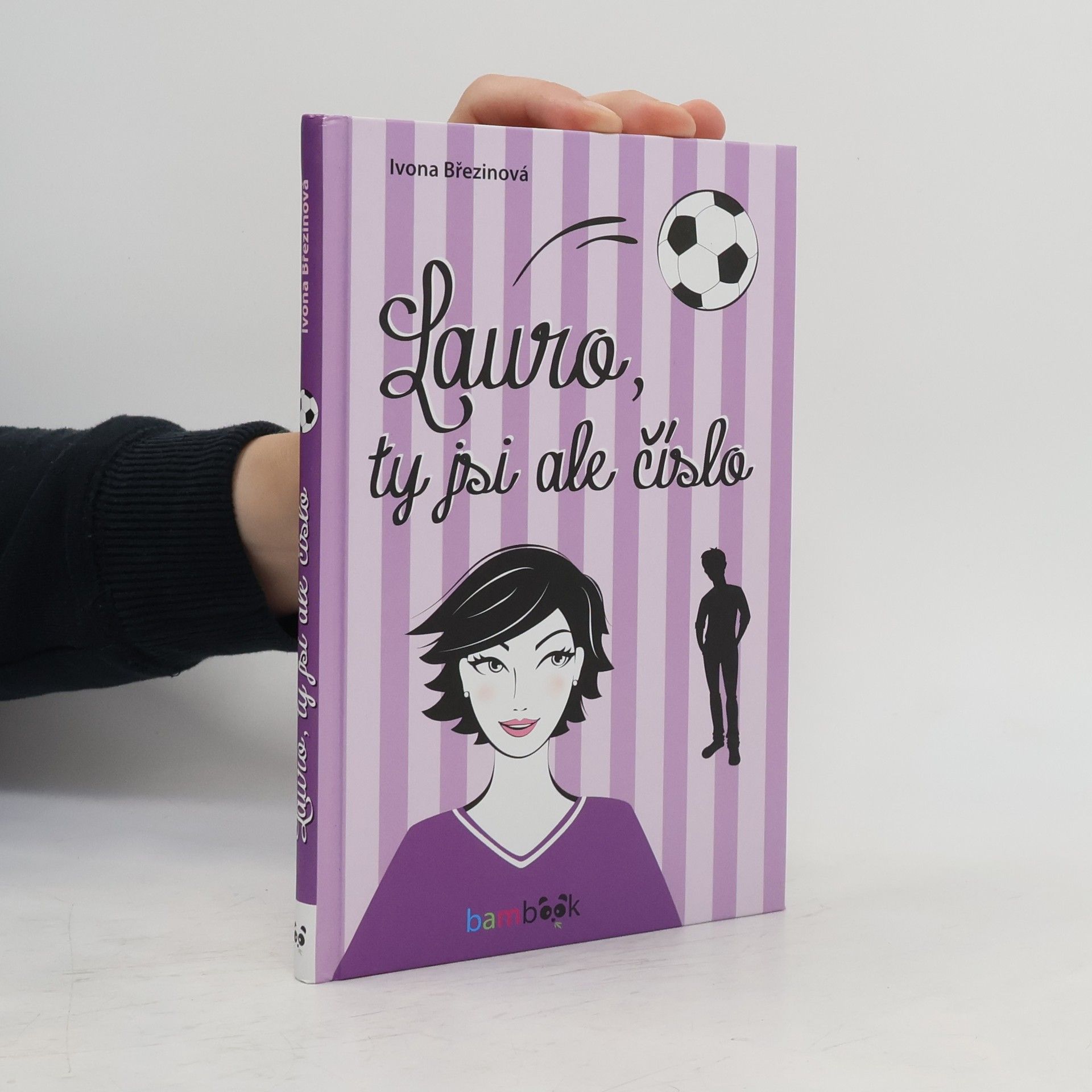 Ivona Březinová Lauro, ty jsi ale číslo