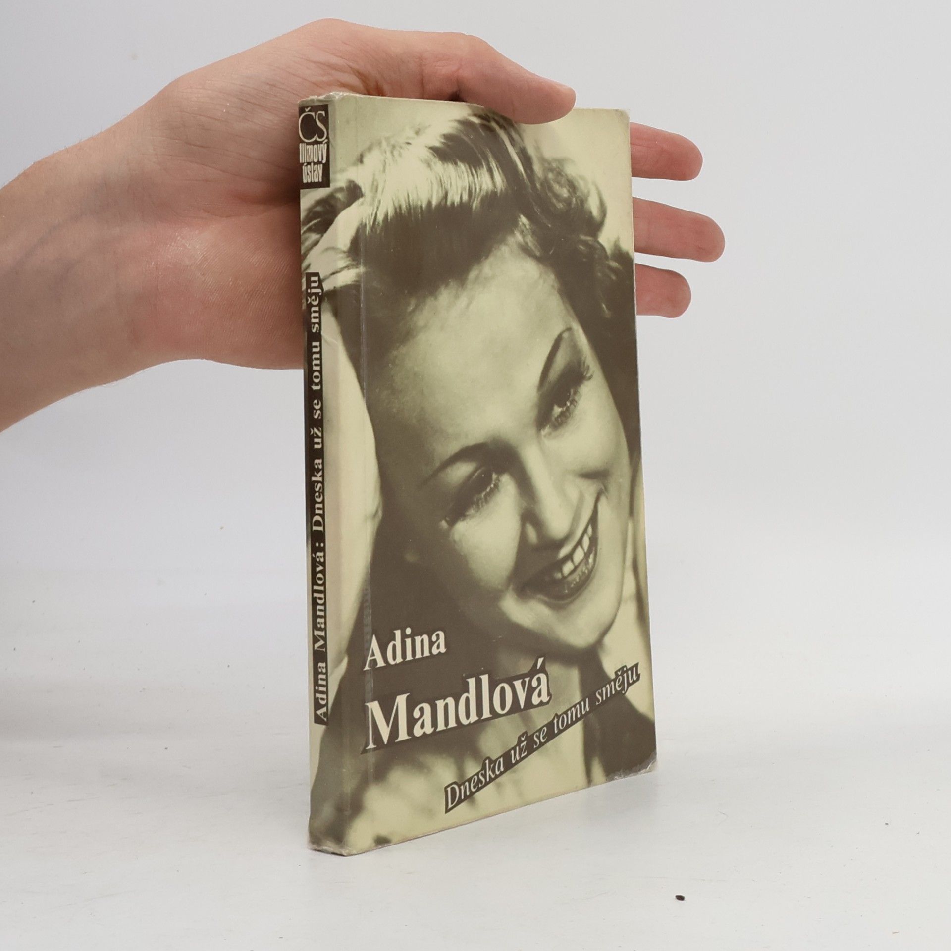 Adina Mandlová Adina Mandlová. Dneska už se tomu směju