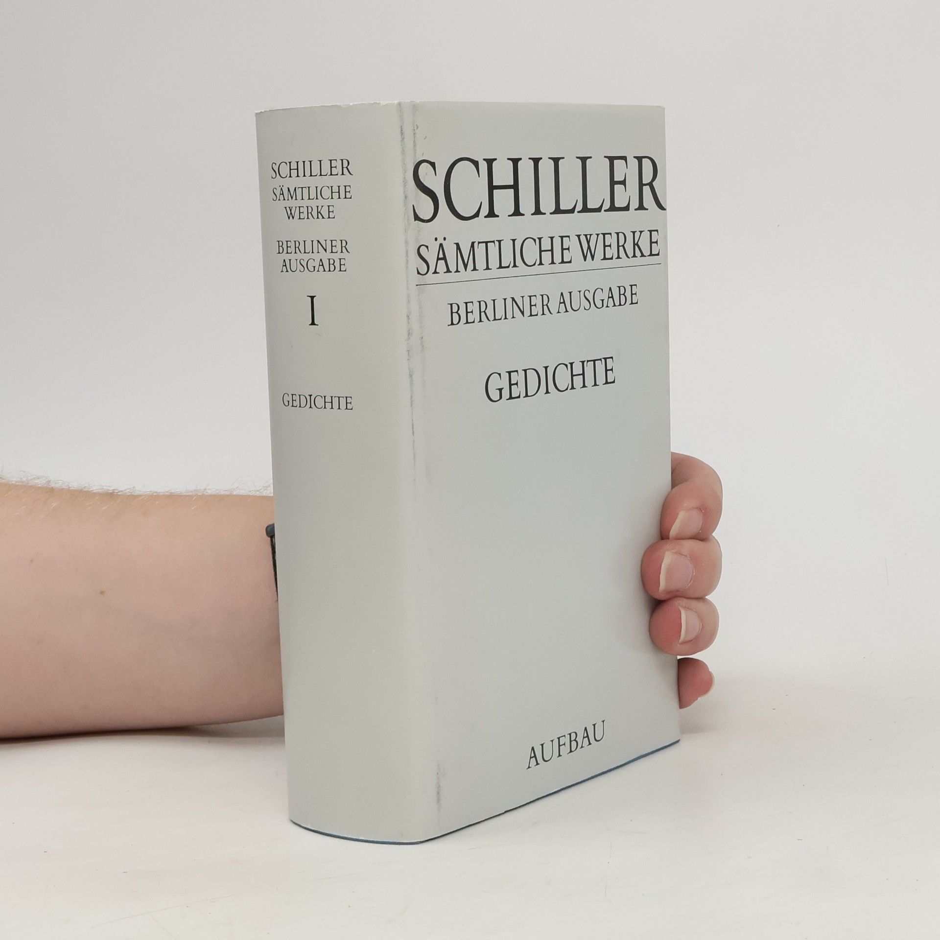Friedrich Schiller Schiller. Sämtliche Werke 1. Gedichte