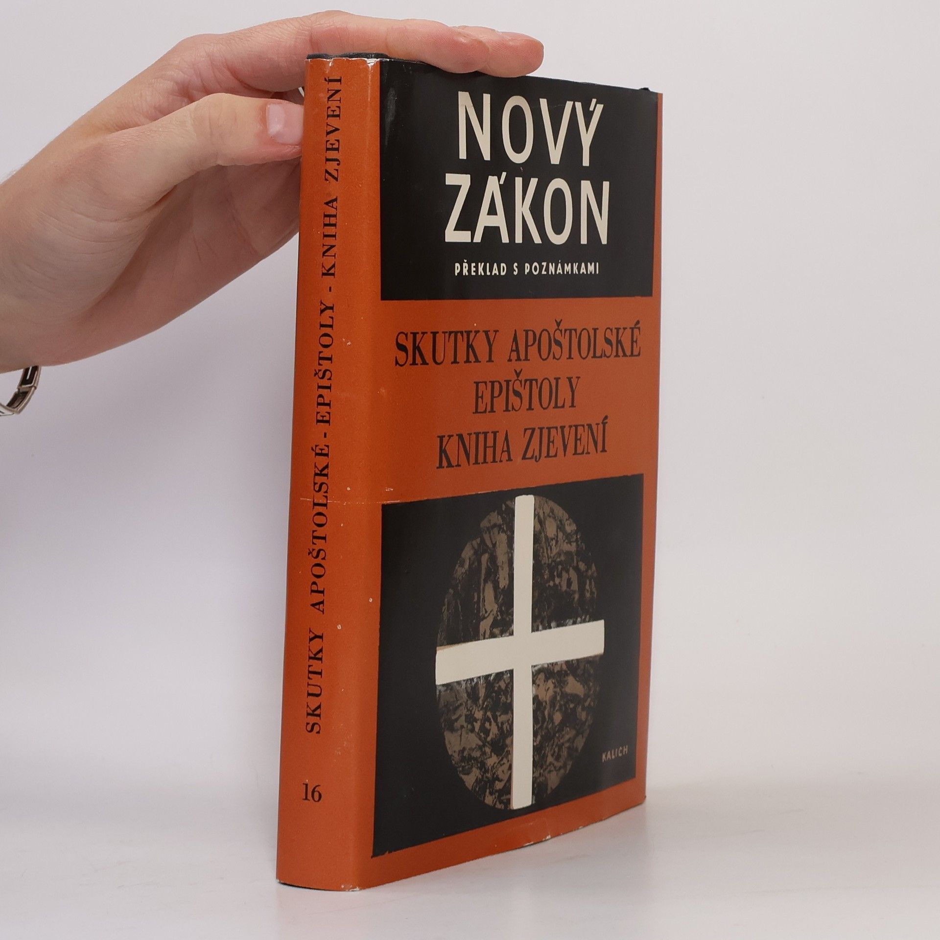 Autorenkollektiv Nový zákon 16. Překlad s poznámkami. Skutky apoštolské. Epištoly. Kniha zjevení