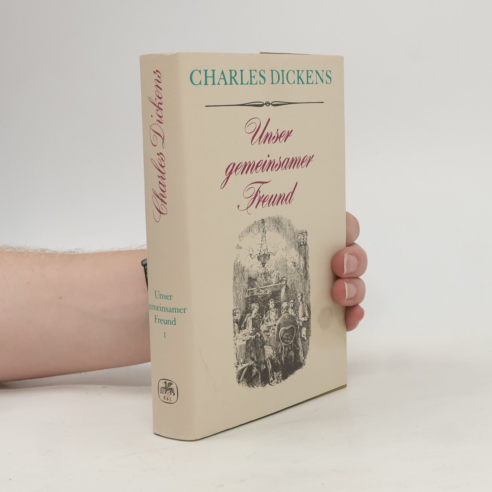 Charles Dickens Unser gemeinsamer Freund I