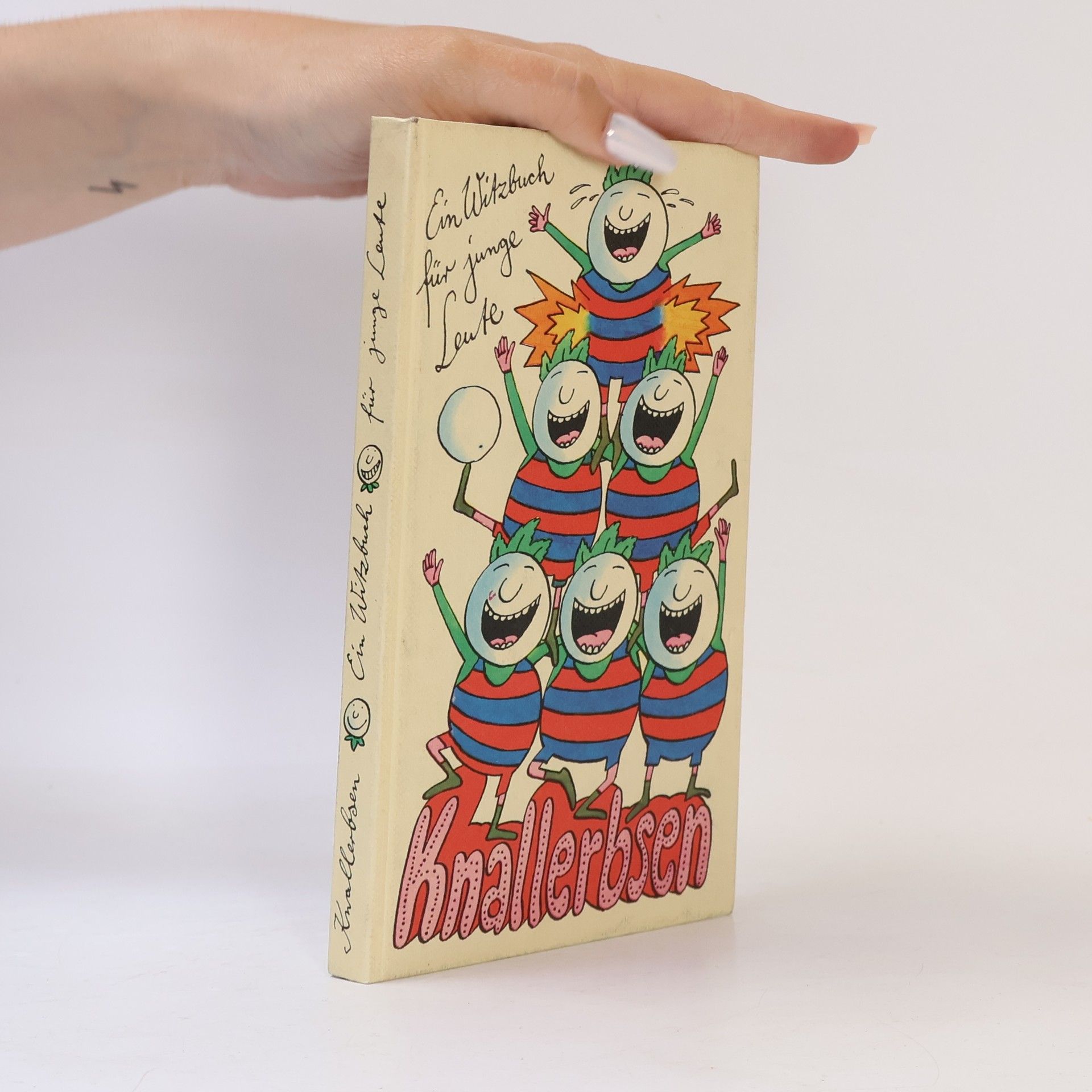 Autorenkollektiv Knallerbsen - Ein Witzbuch für junge Leute