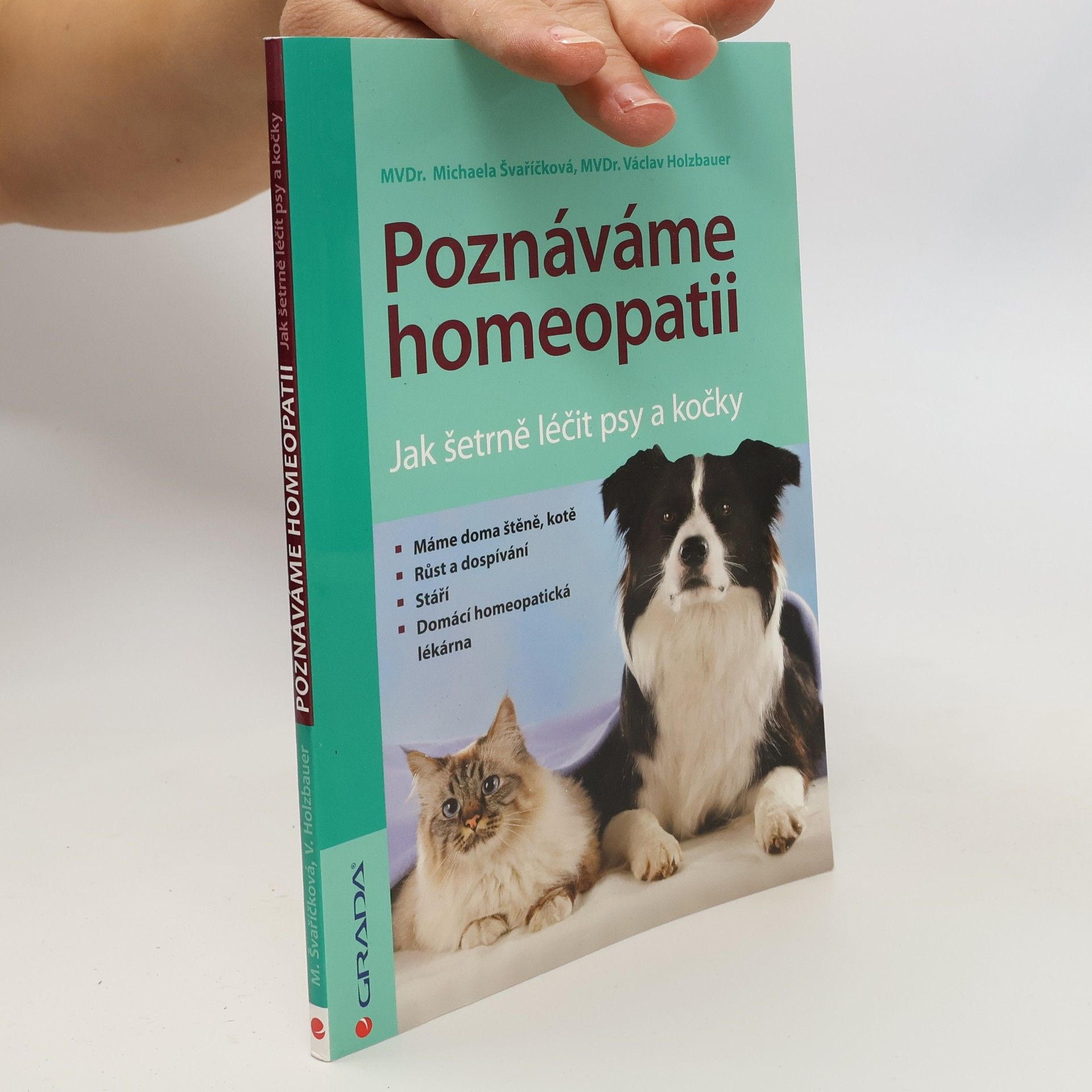 Václav Holzbauer Poznáváme homeopatii - Jak šetrně léčit psy a kočky