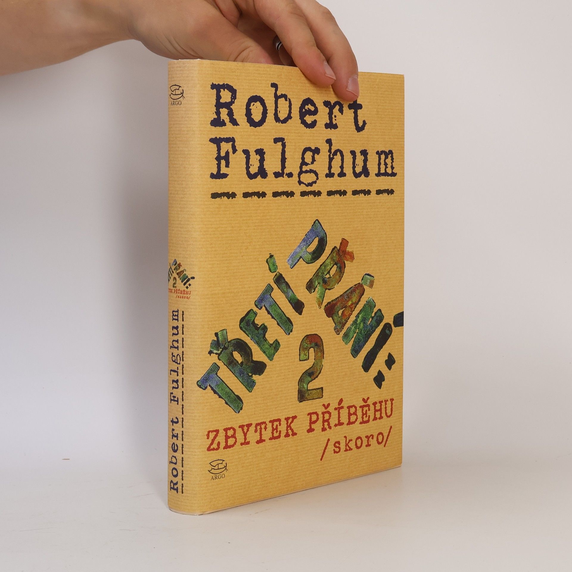 Robert Fulghum Třetí přání. Zbytek příběhu (skoro). Díl 2.