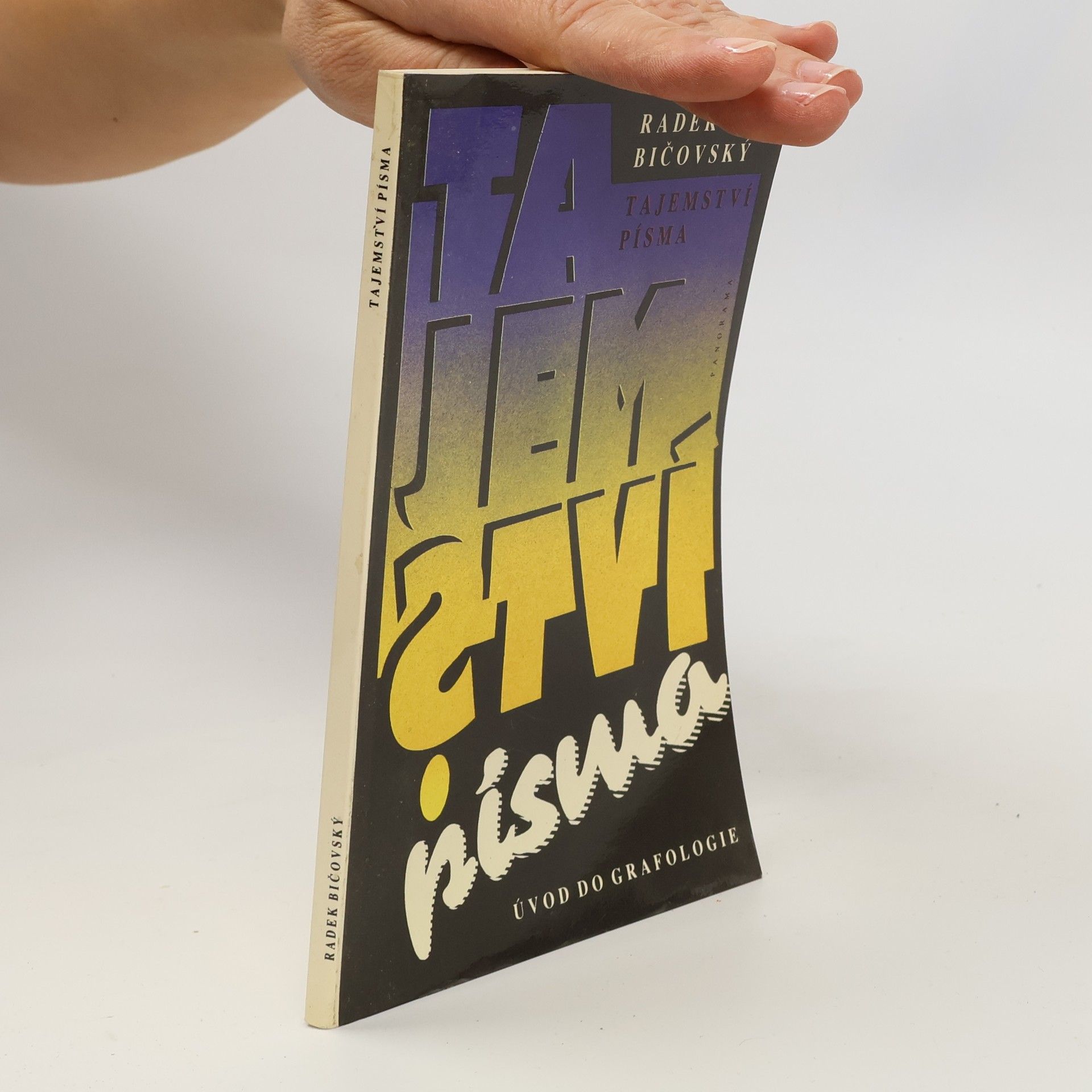 Radek Bičovský Tajemství písma. Úvod do grafologie