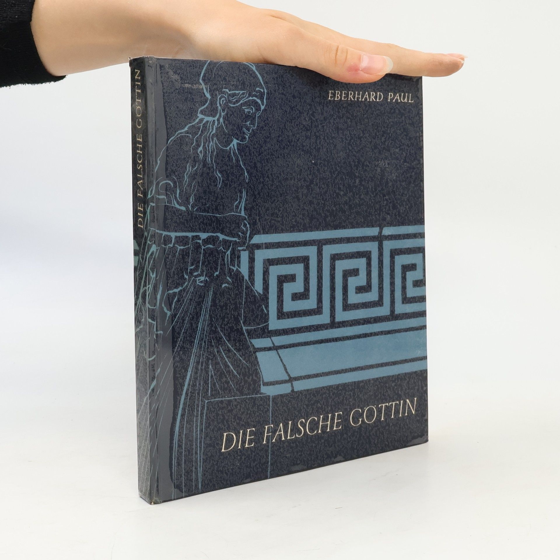 Eberhard Paul Die Falsche Göttin