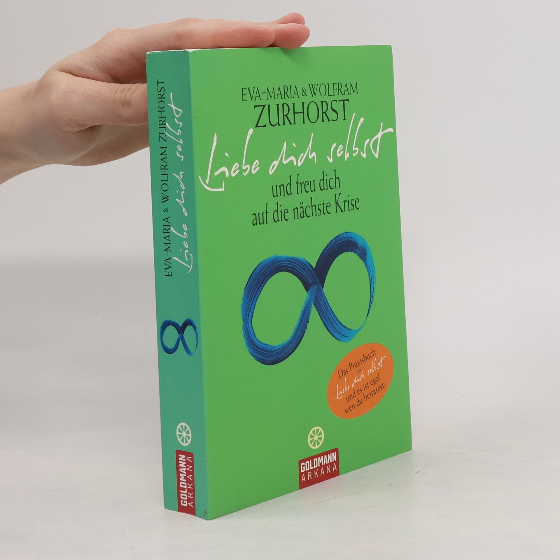 Eva-Maria Zurhorst Liebe dich selbst und freu dich auf die nächste Krise
