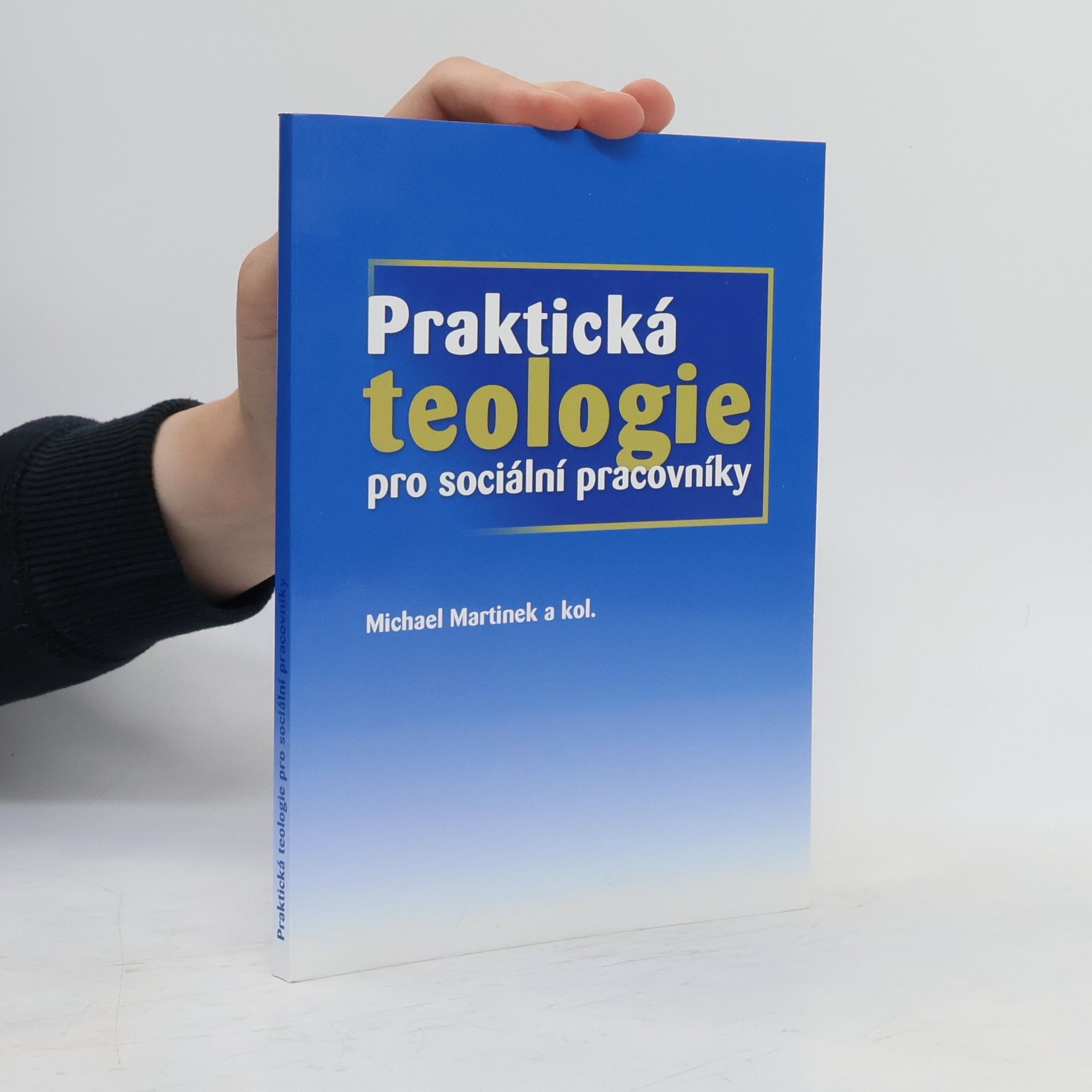 Michael Martínek Praktická teologie pro sociální pracovníky