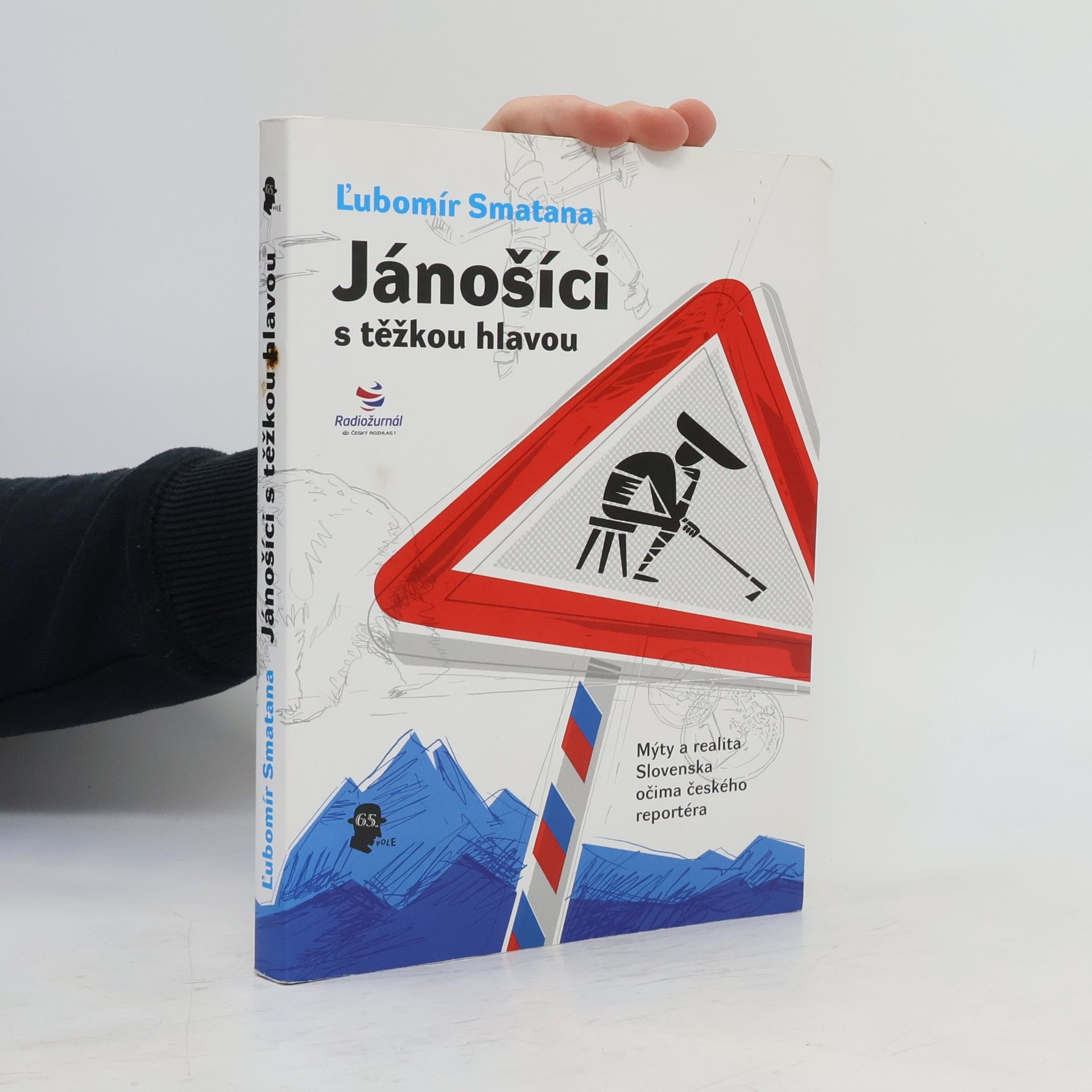 Ľubomír Smatana Jánošíci s těžkou hlavou