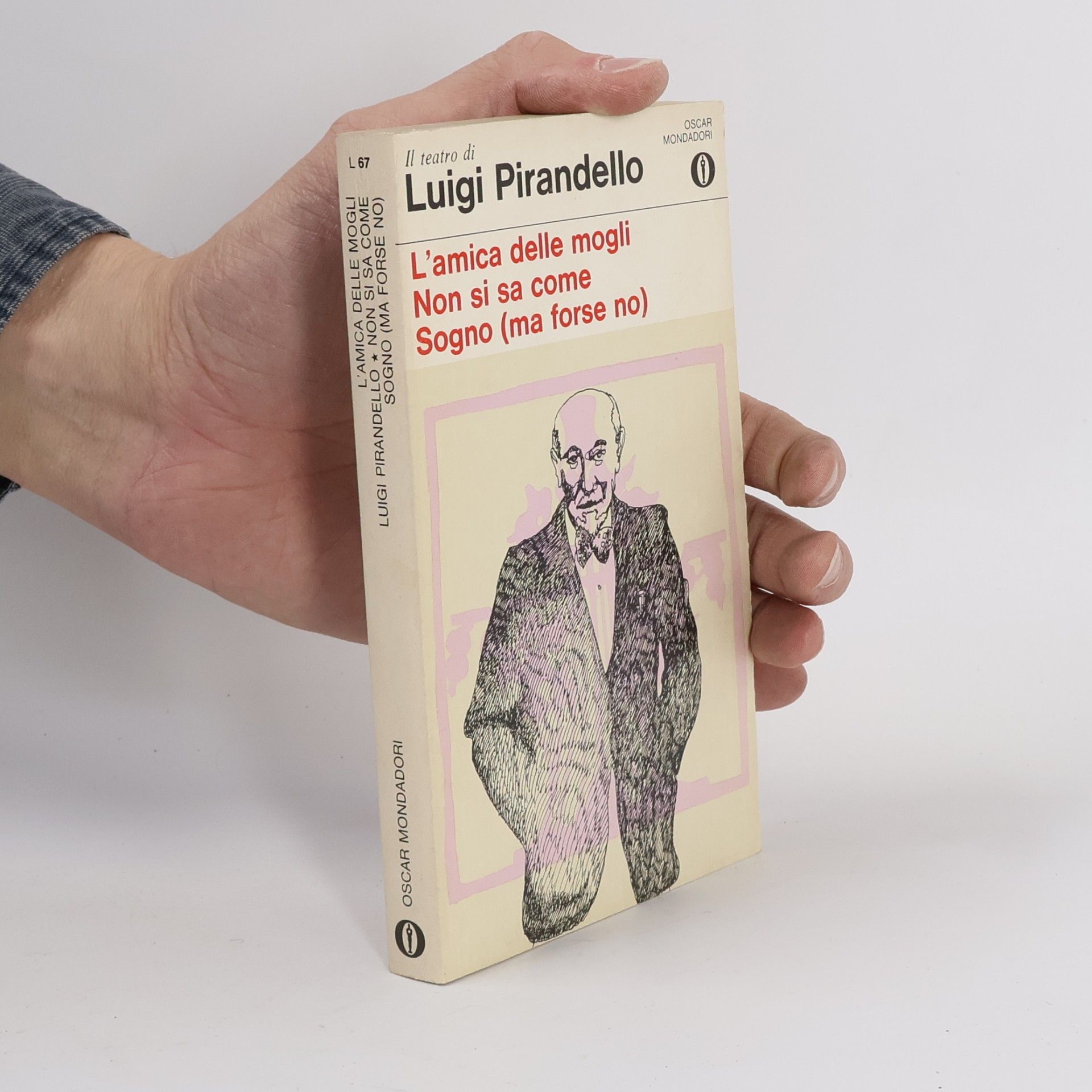 Luigi Pirandello L’amica delle mogli. Non si sa come. Sogno (ma forse no)