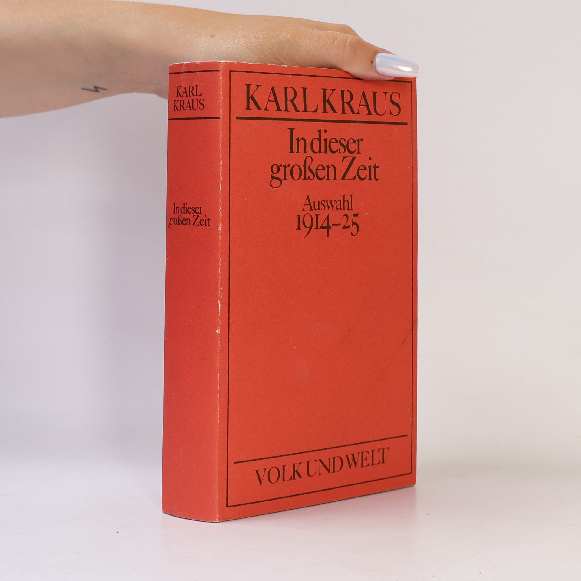 Karl Kraus In dieser großsen Zeit Auswahl 1914-25