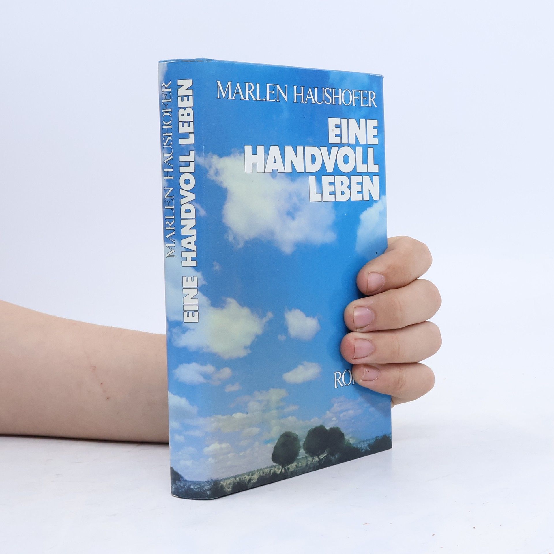 Marlen Haushofer Eine Handvoll Leben