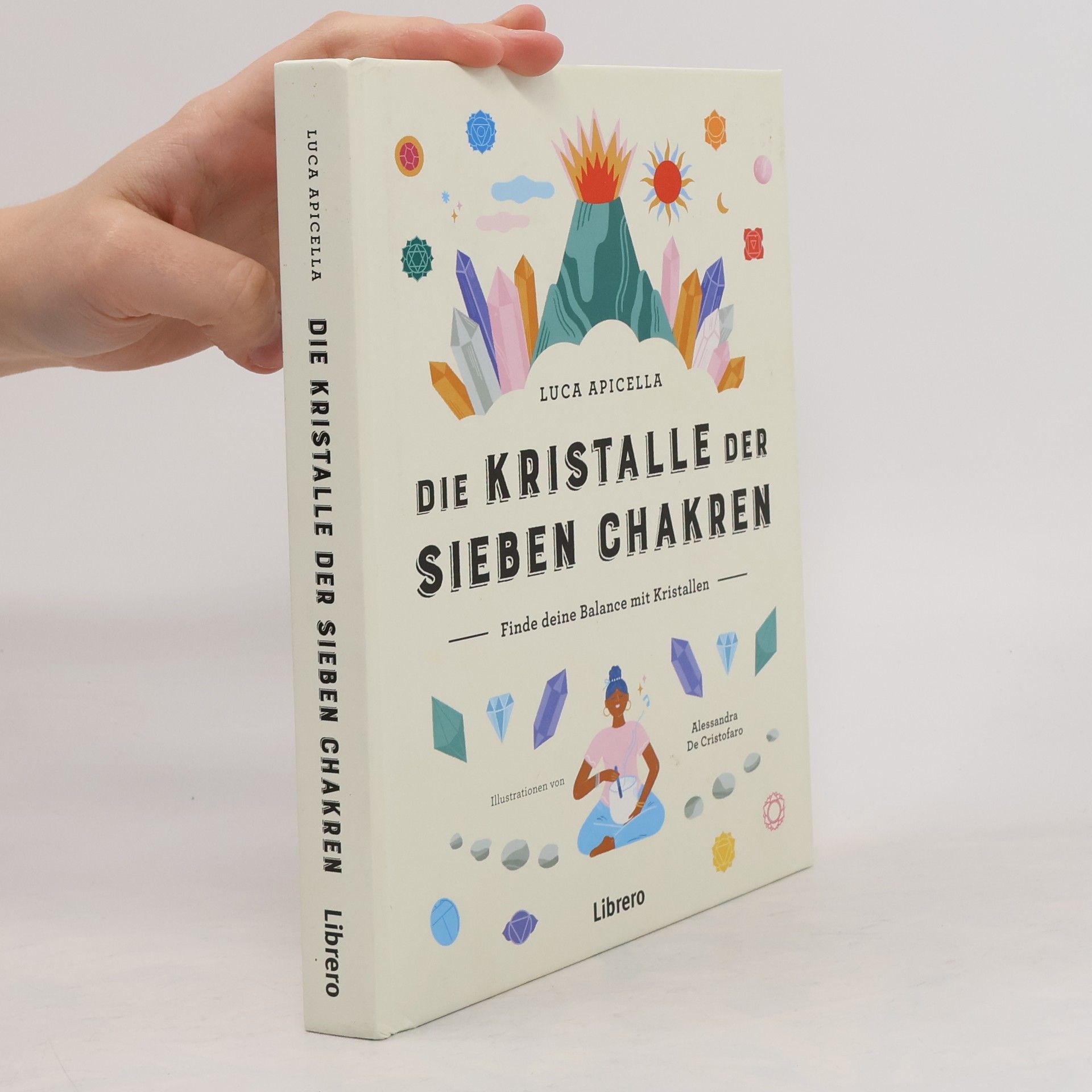 Luca Apicella Die sieben Kristalle der Chakren