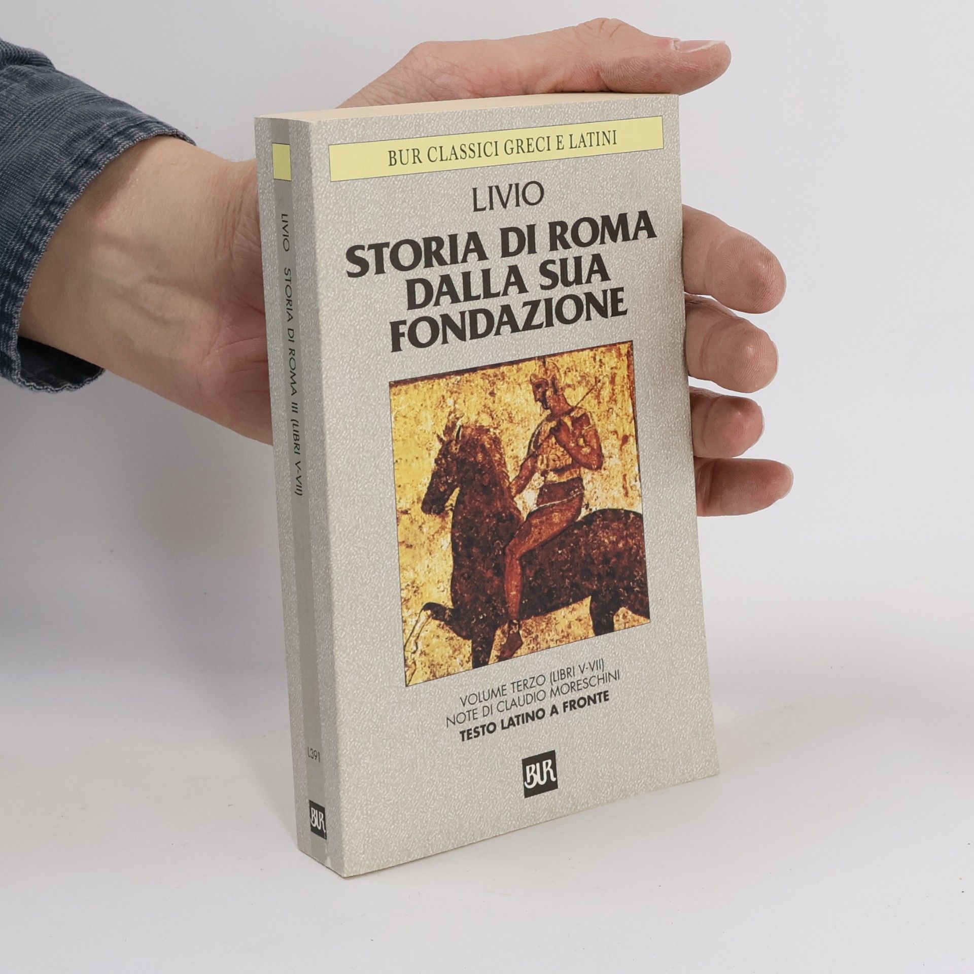 Claudio Moreschini Classici Greci e Latini - 3 (Libri V-VII): Storia di Roma dalla sua fondazione