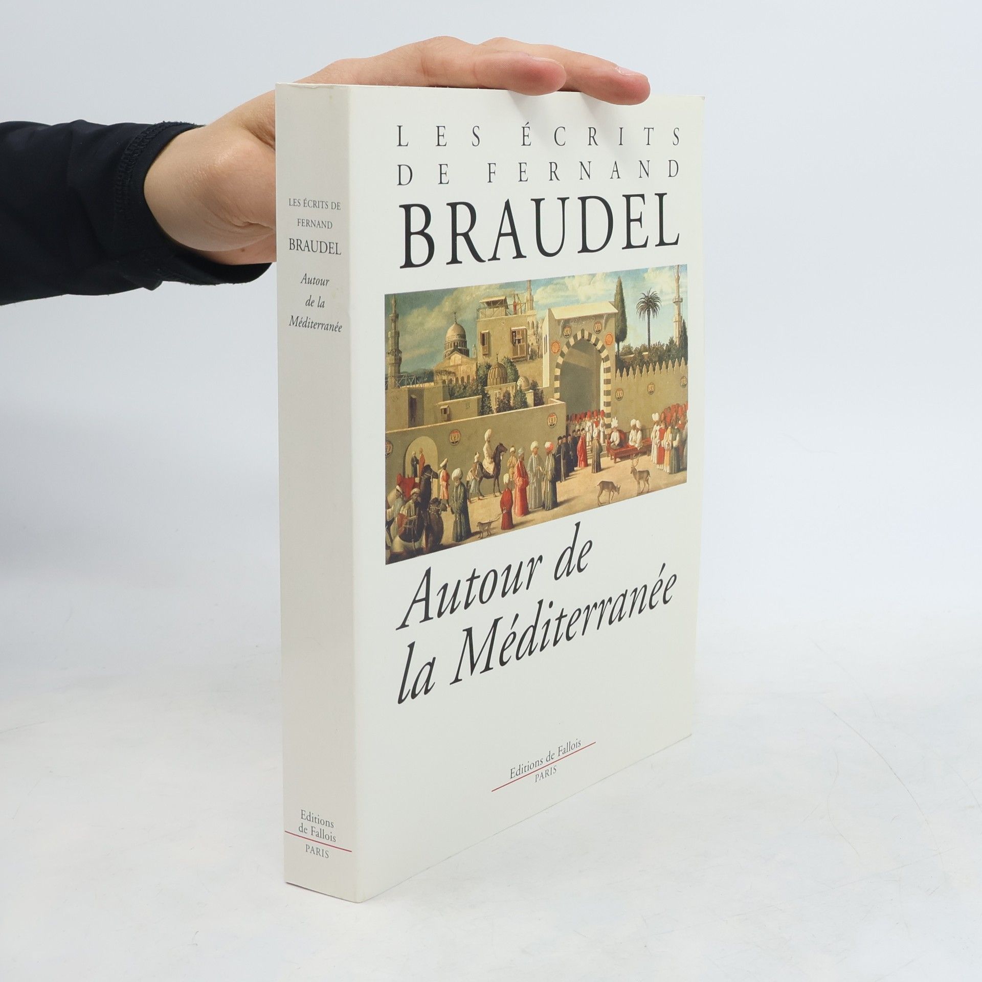 Fernand Braudel Les Écrits de Fernand Braudel - 1: Autour de la Méditerranée